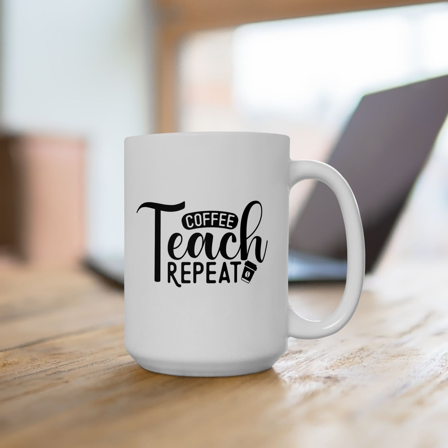 Coffee Teach Repeat Ceramic Mug