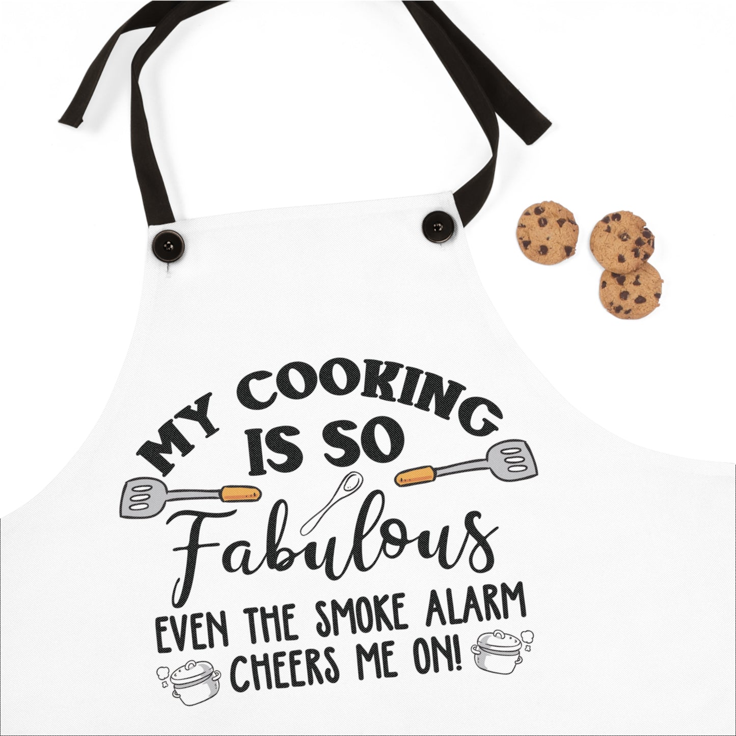 My Cooking is So Fabulous Even the Smoke Detector Cheers Me On Apron