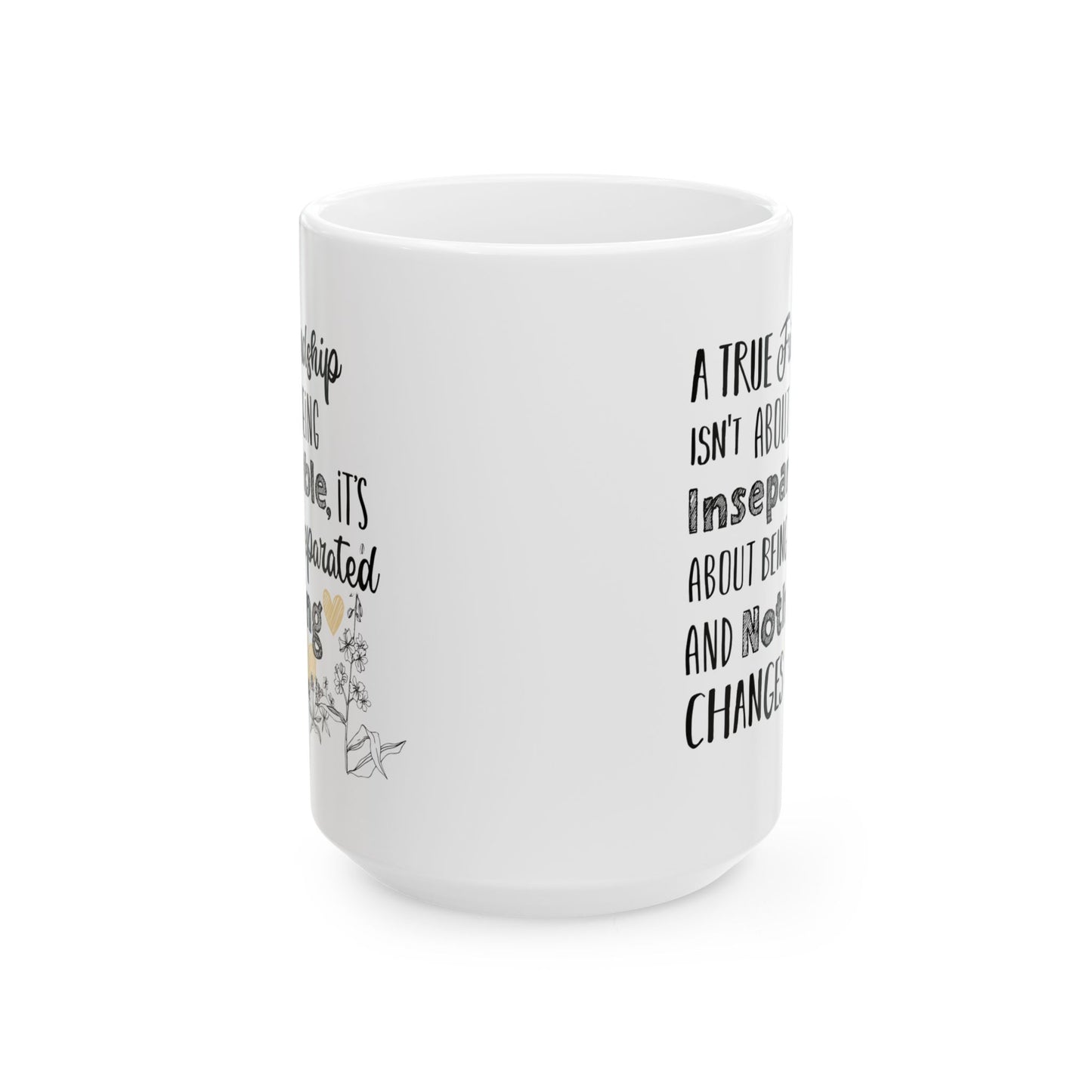 Friendship Quote Coffee Mug, Inspirational True Friendship Saying Ceramic Cup, Perfect Gift for Best Friends