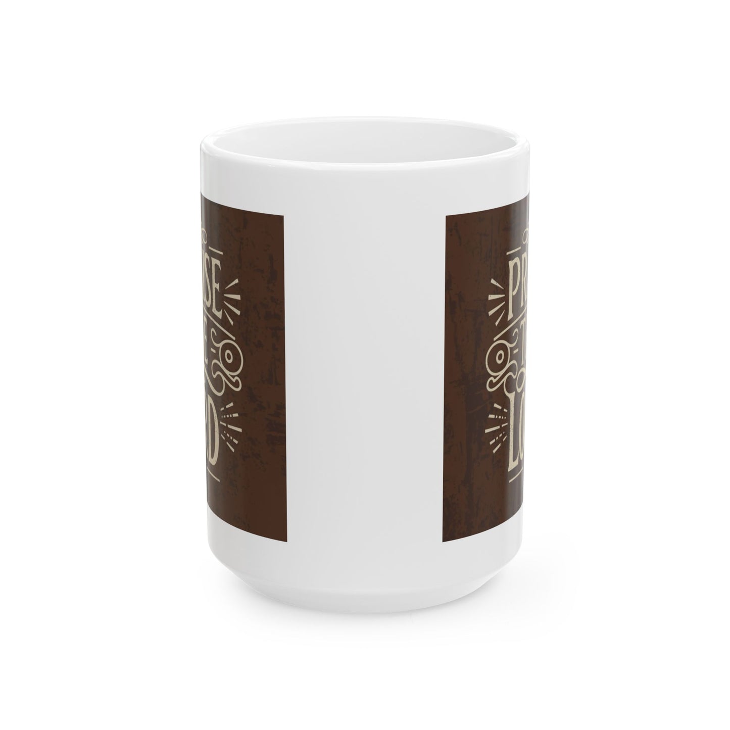 Praise the Lord Ceramic Mug