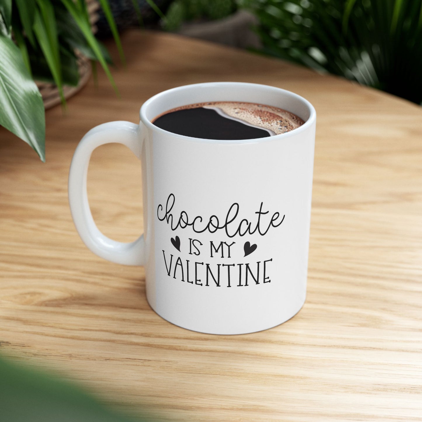 Chocolate is My Valentine Ceramic Mug