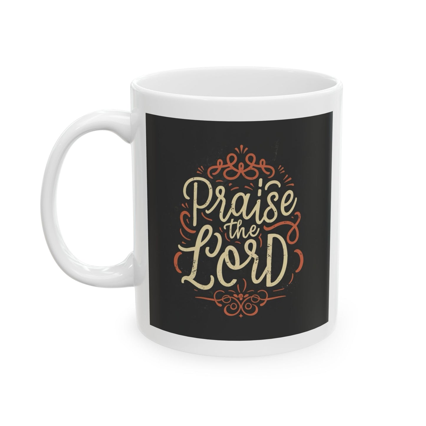 Praise the Lord Ceramic Mug