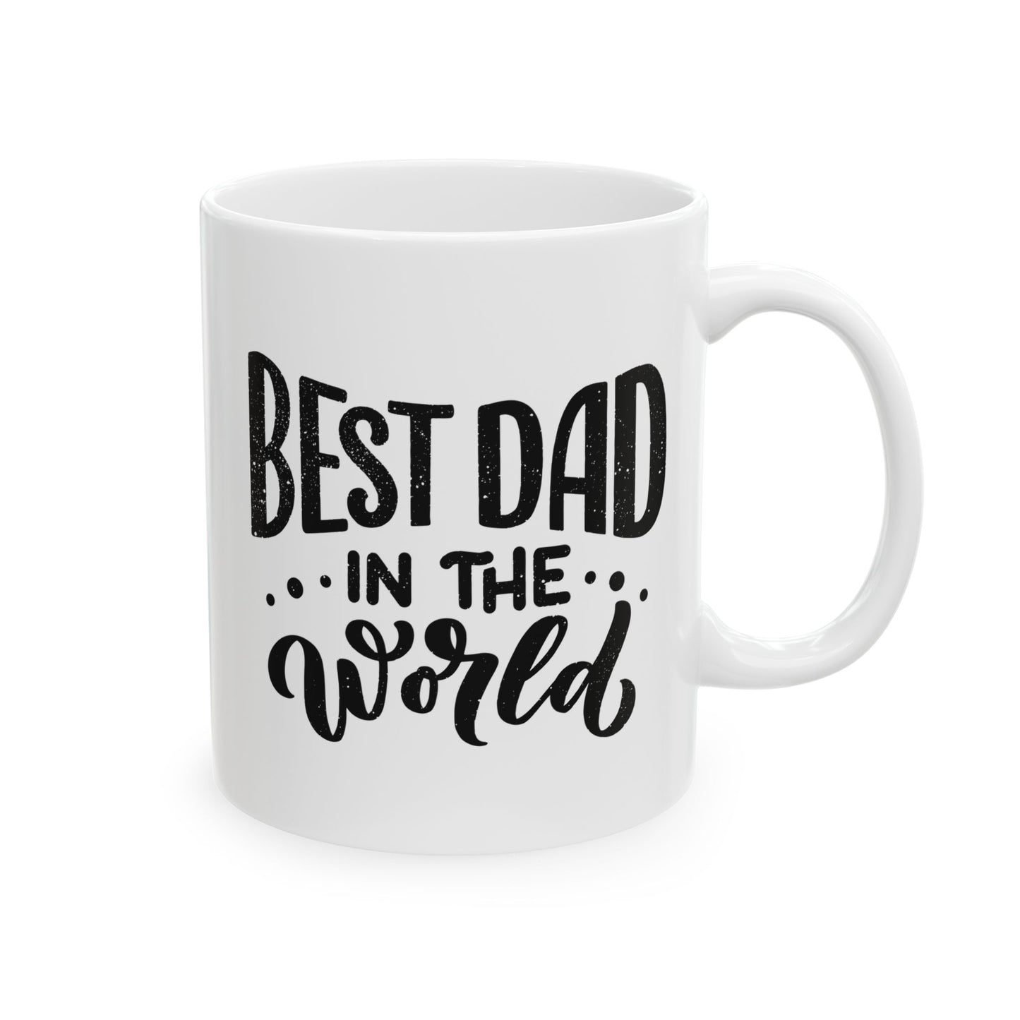 Best Dad in the World Ceramic Mug