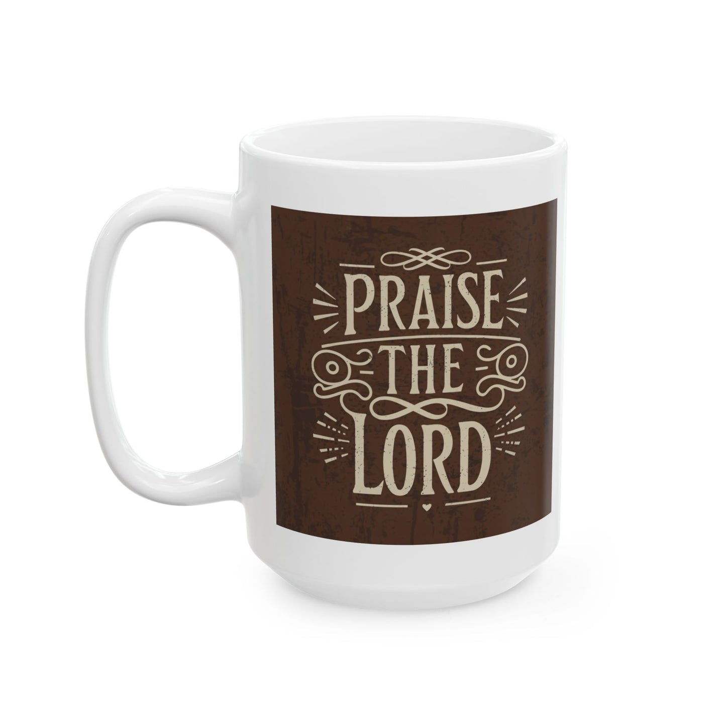 Praise the Lord Ceramic Mug