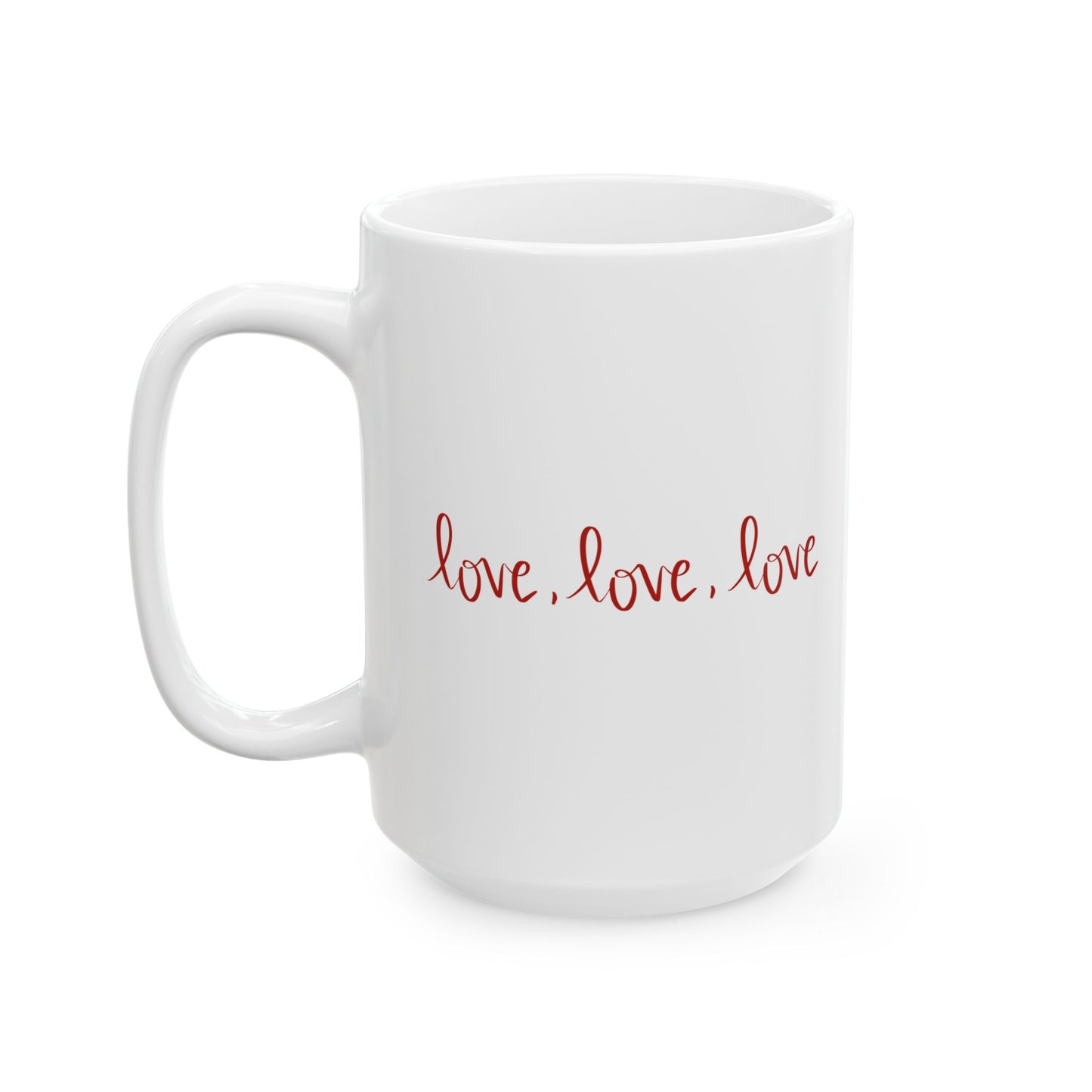 Love, Love, Love Ceramic Mug