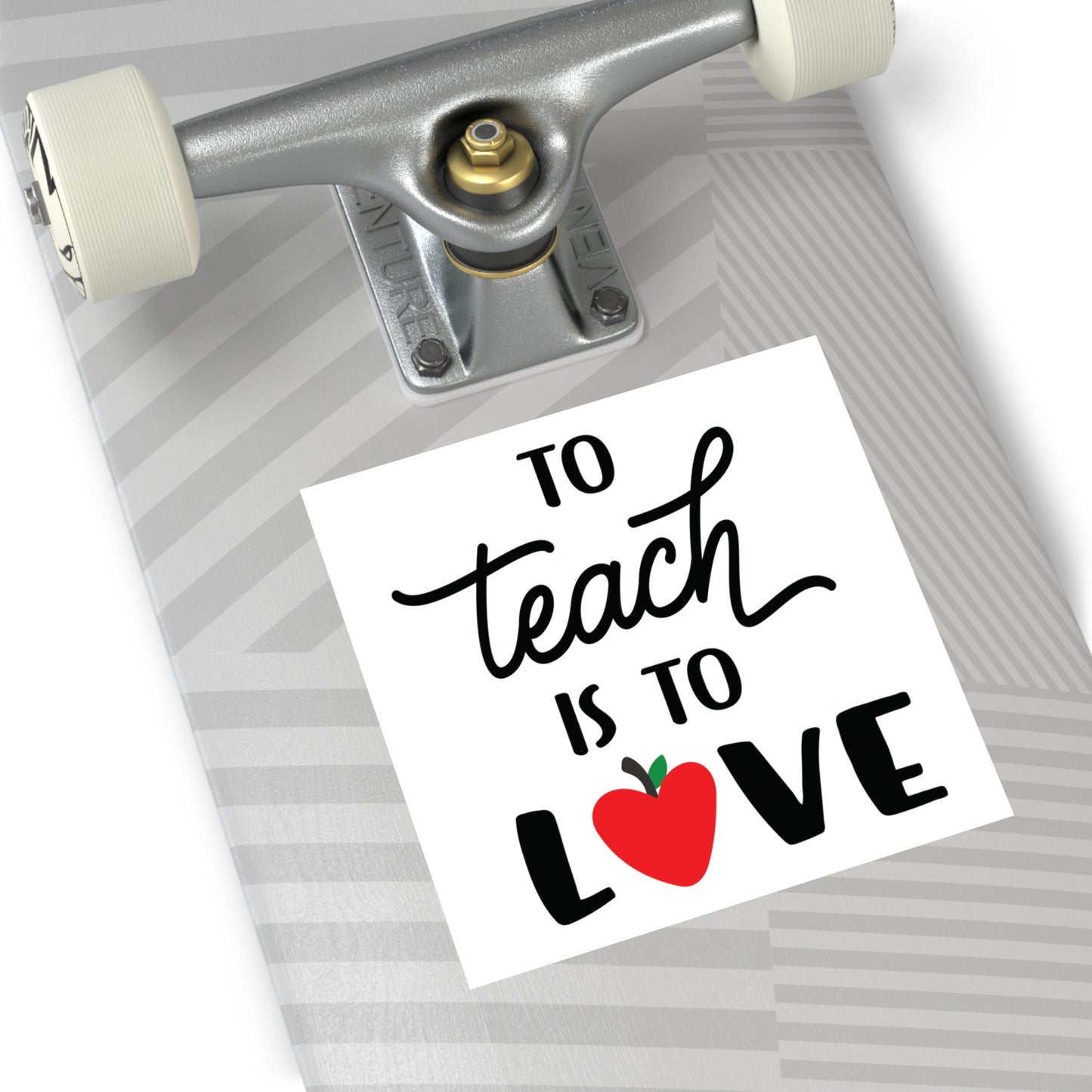 To Teach is to Love Square Vinyl Sticker