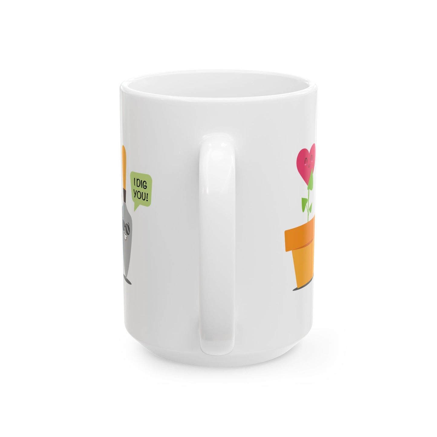 I Dig You Valentine Ceramic Mug 11oz