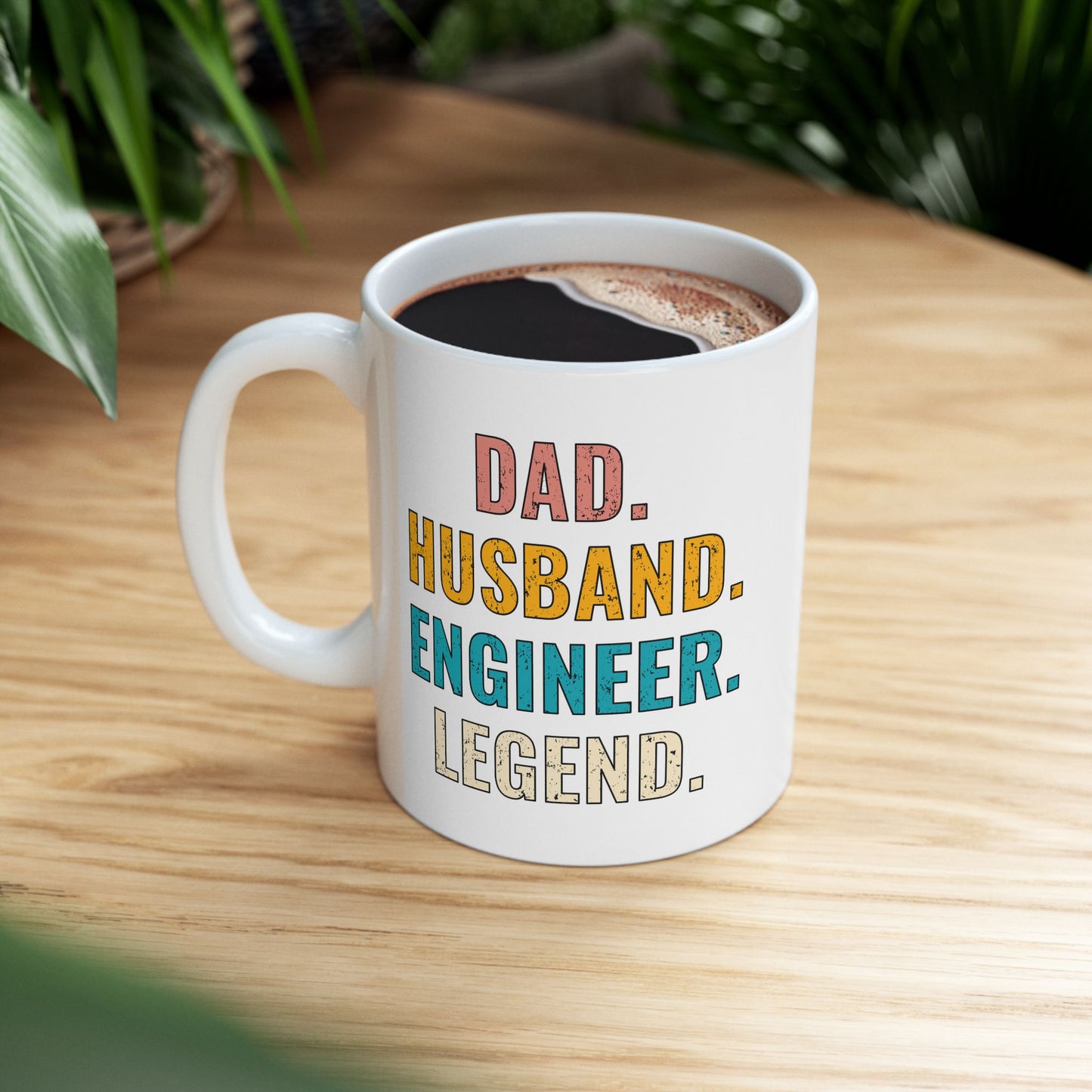 Dad. Husband. Engineer. Legend. Ceramic Mug