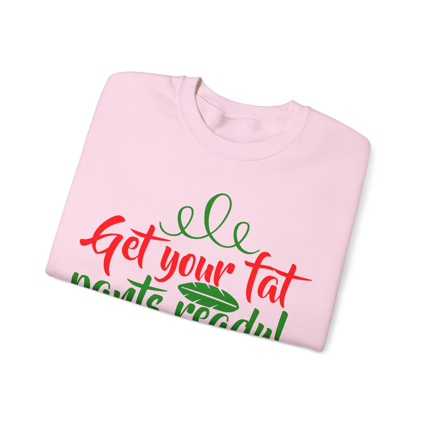 Get Your Fat Pants Ready! It's Holiday Season Heavy Blend Crewneck Sweatshirt