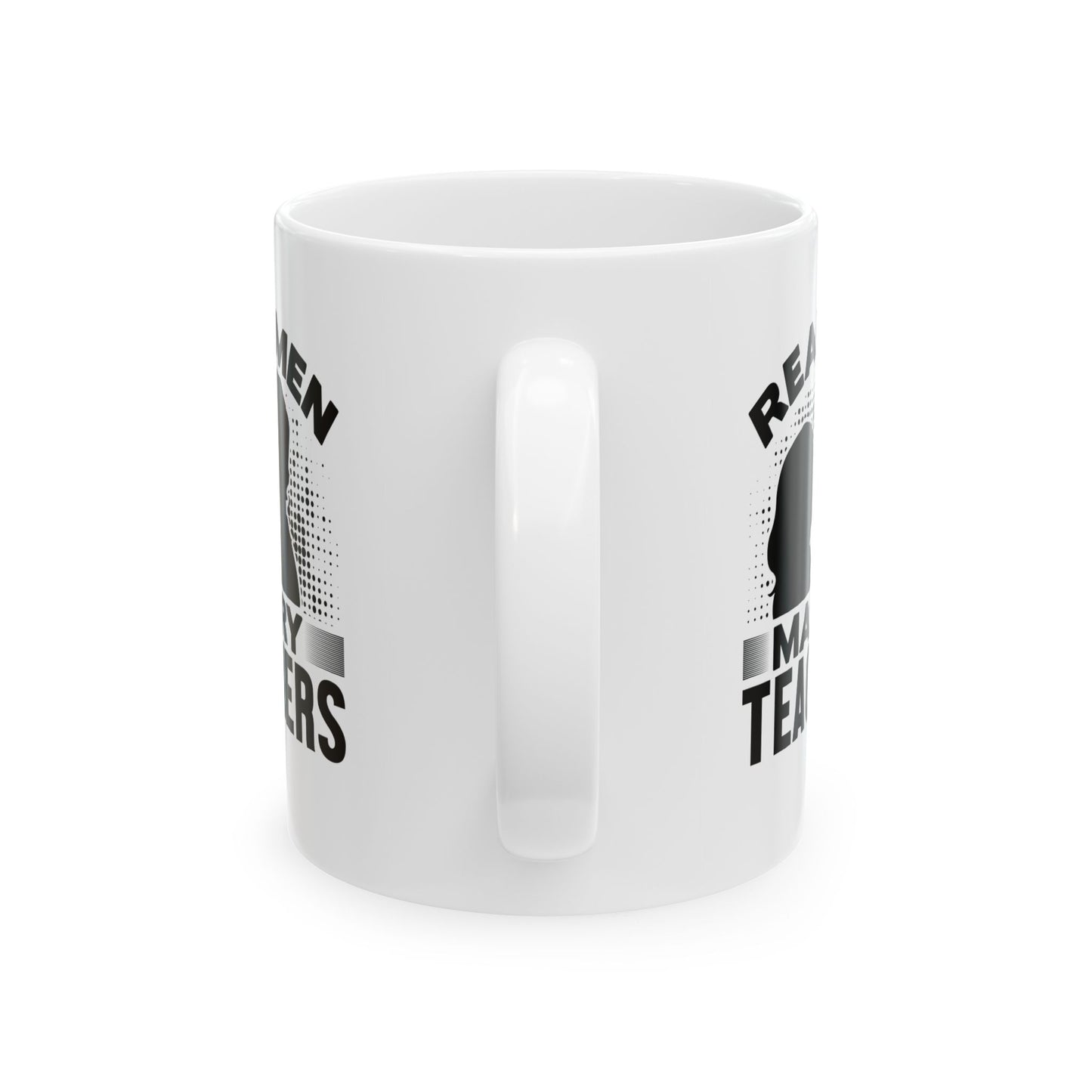 Real Men Marry Teachers Ceramic Mug