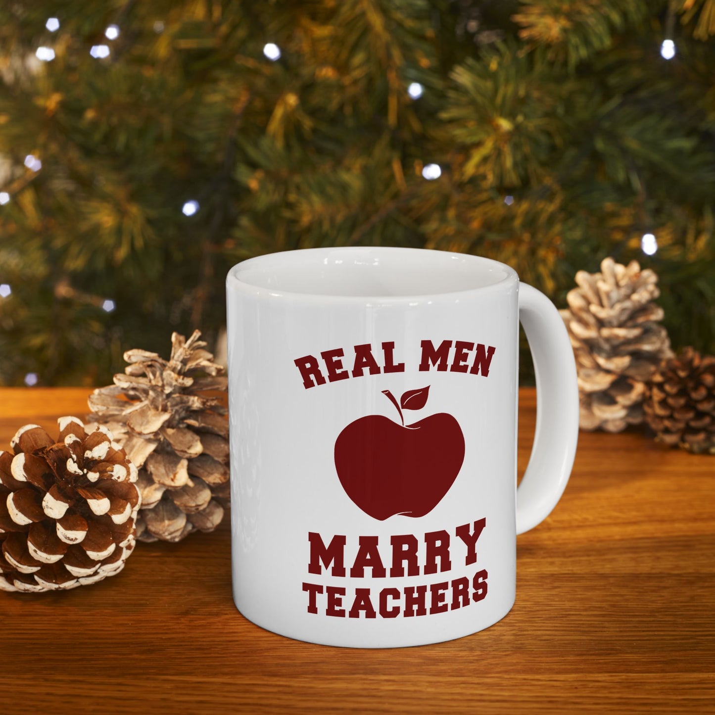 Real Men Marry Teachers (Apple) Ceramic Mug