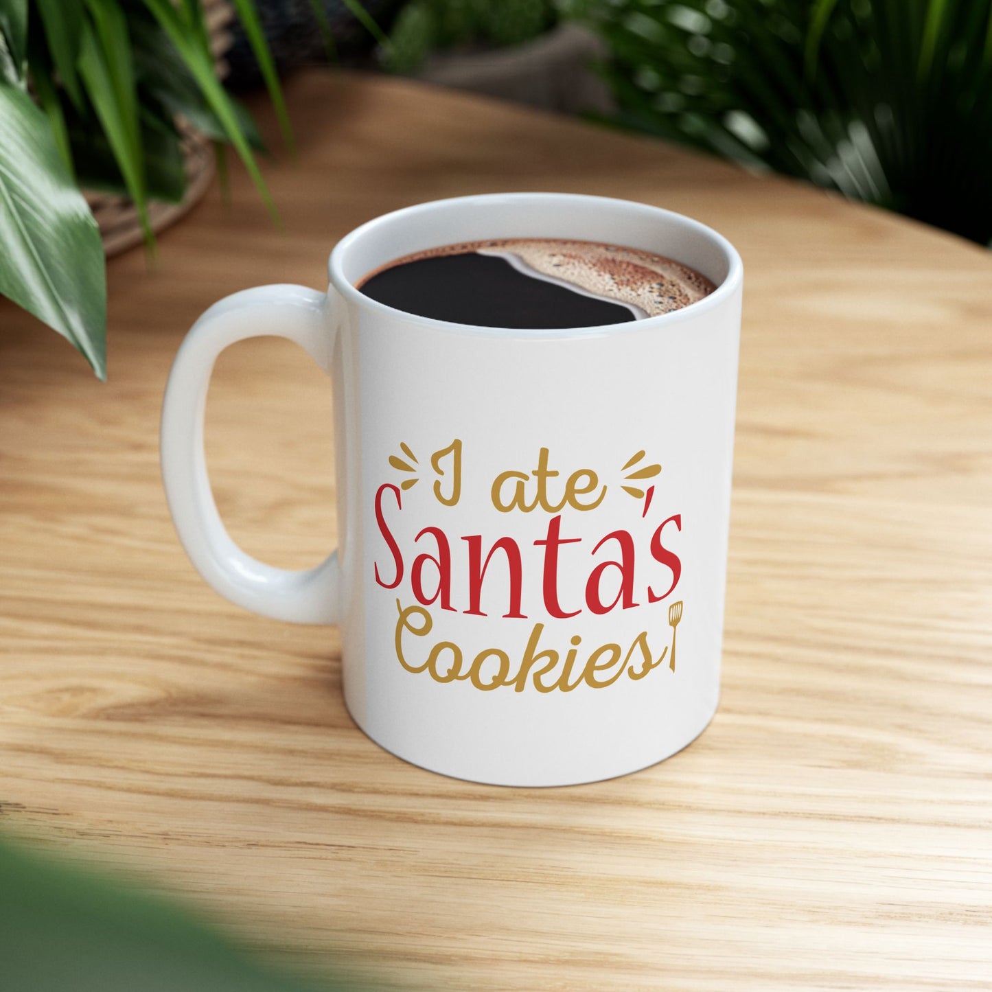 I Ate Santa's Cookies Ceramic Mug