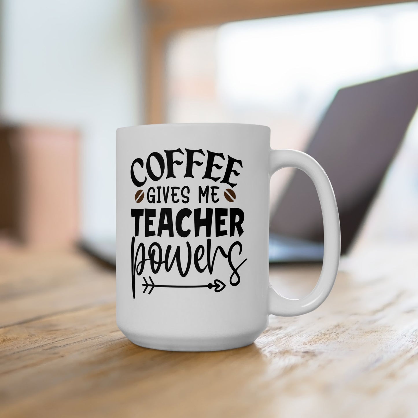 Coffee Gives Me Teacher Powers Ceramic Mug