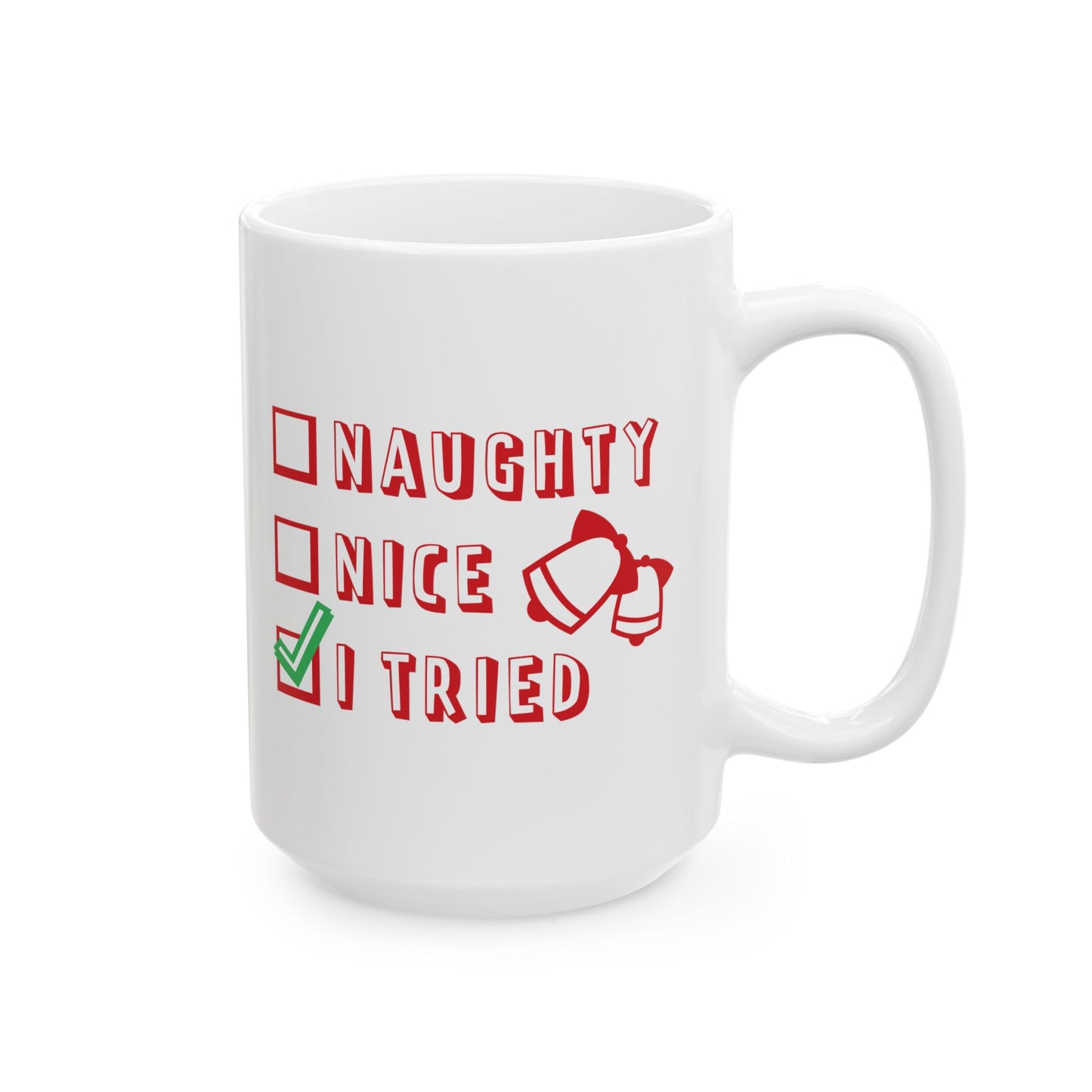 Naughty Nice I Tried Christmas Ceramic Mug 11oz