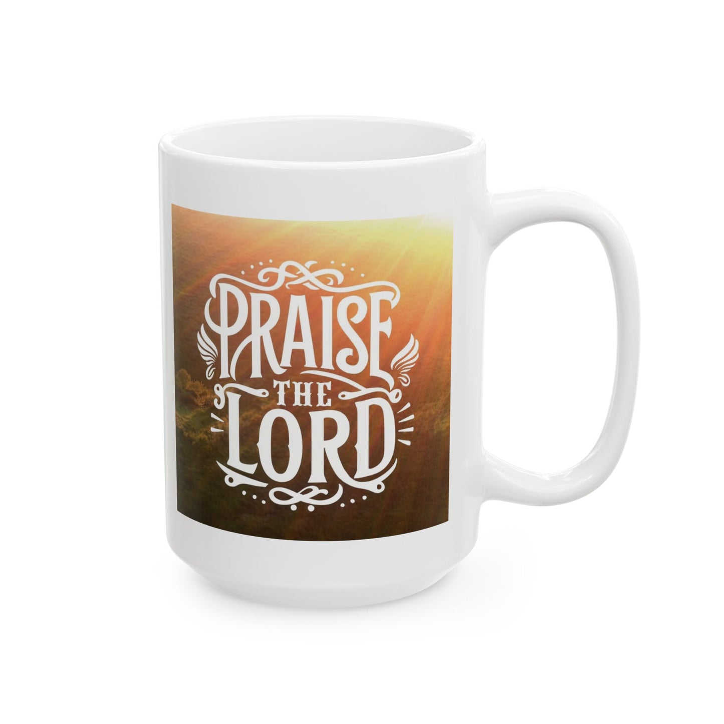 Praise the Lord Ceramic Mug