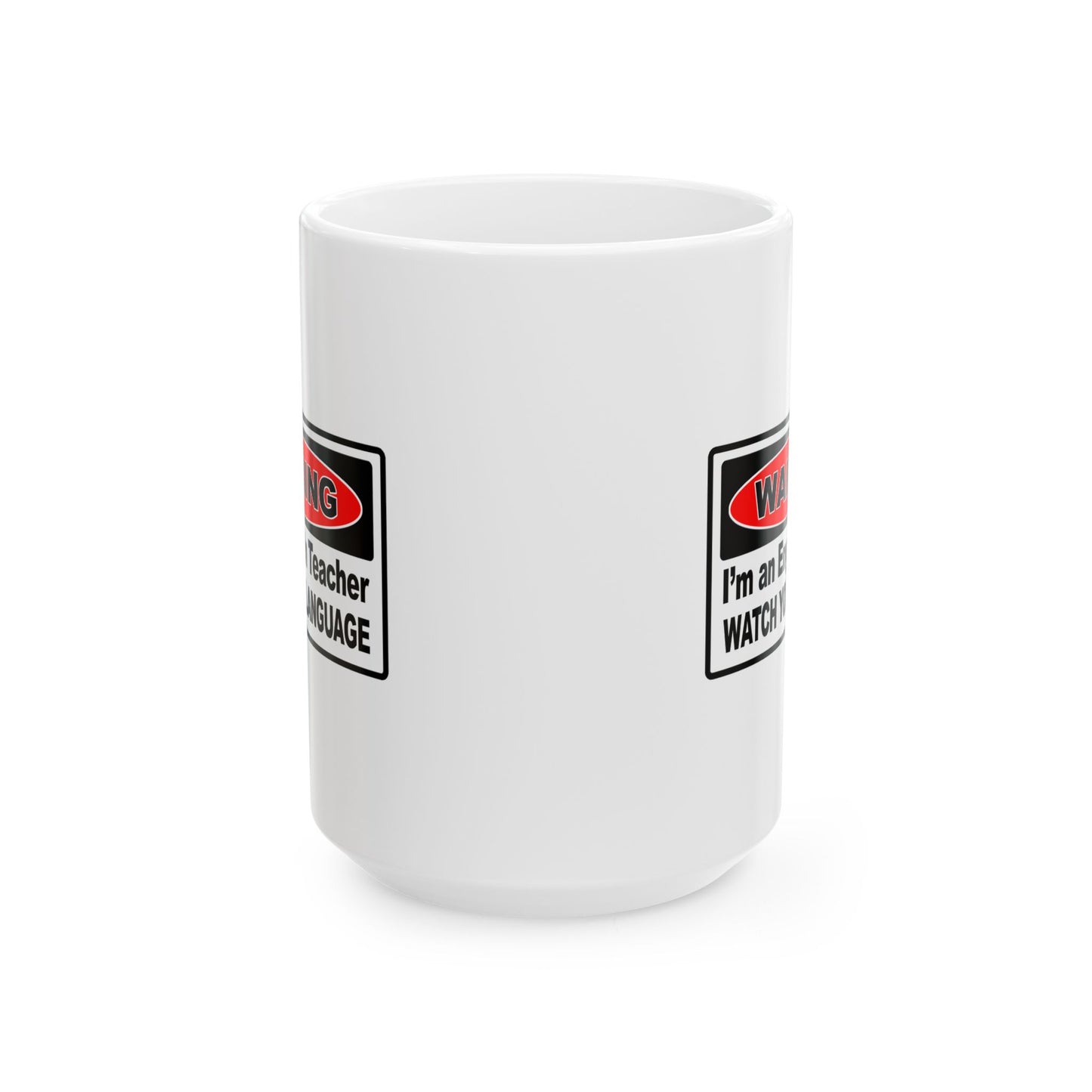 Warning I'm an English Teacher Ceramic Mug
