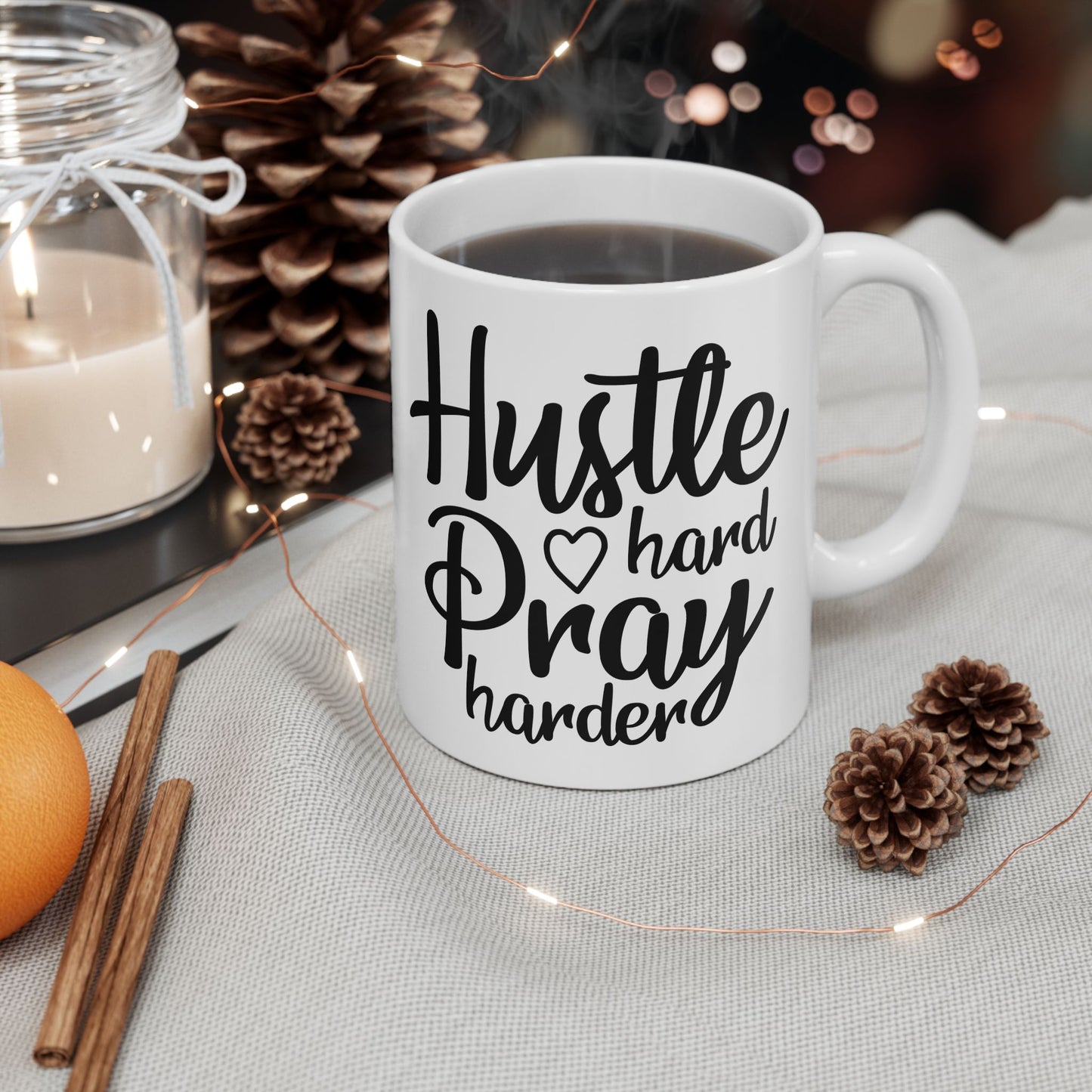 Hustle Hard Pray Harder Ceramic Mug 11oz