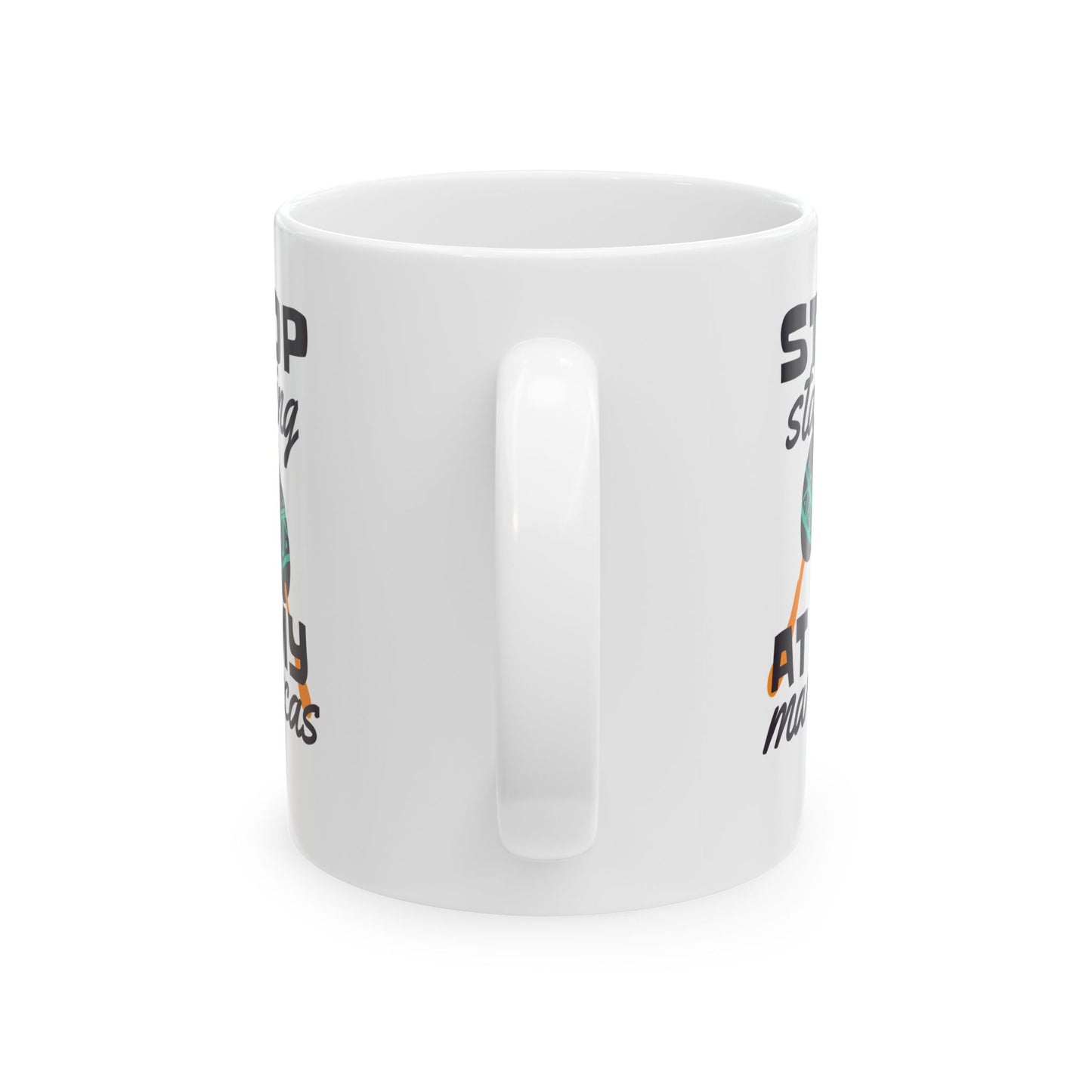 Stop Staring At My Maracas Ceramic Mug