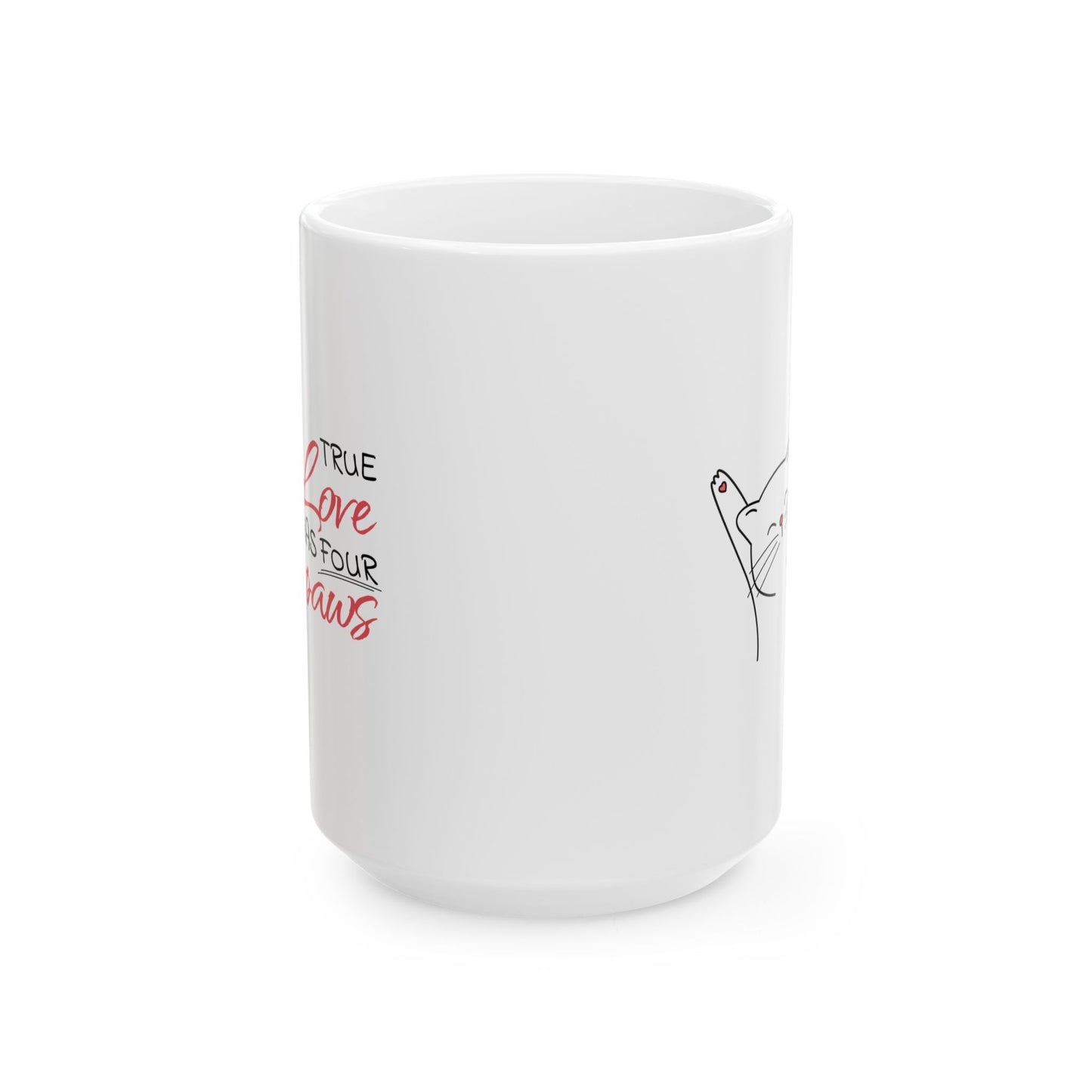 True Love Has Four Paws Ceramic Mug