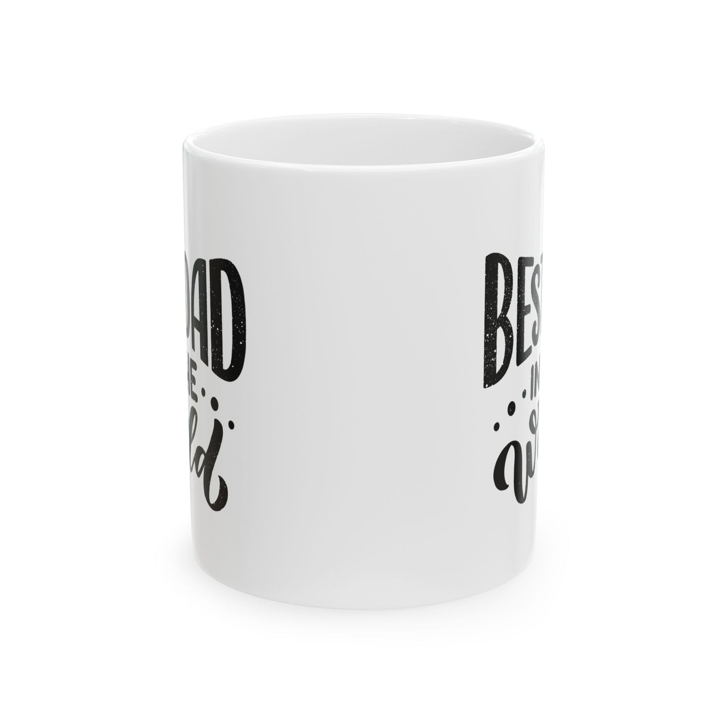 Best Dad in the World Ceramic Mug
