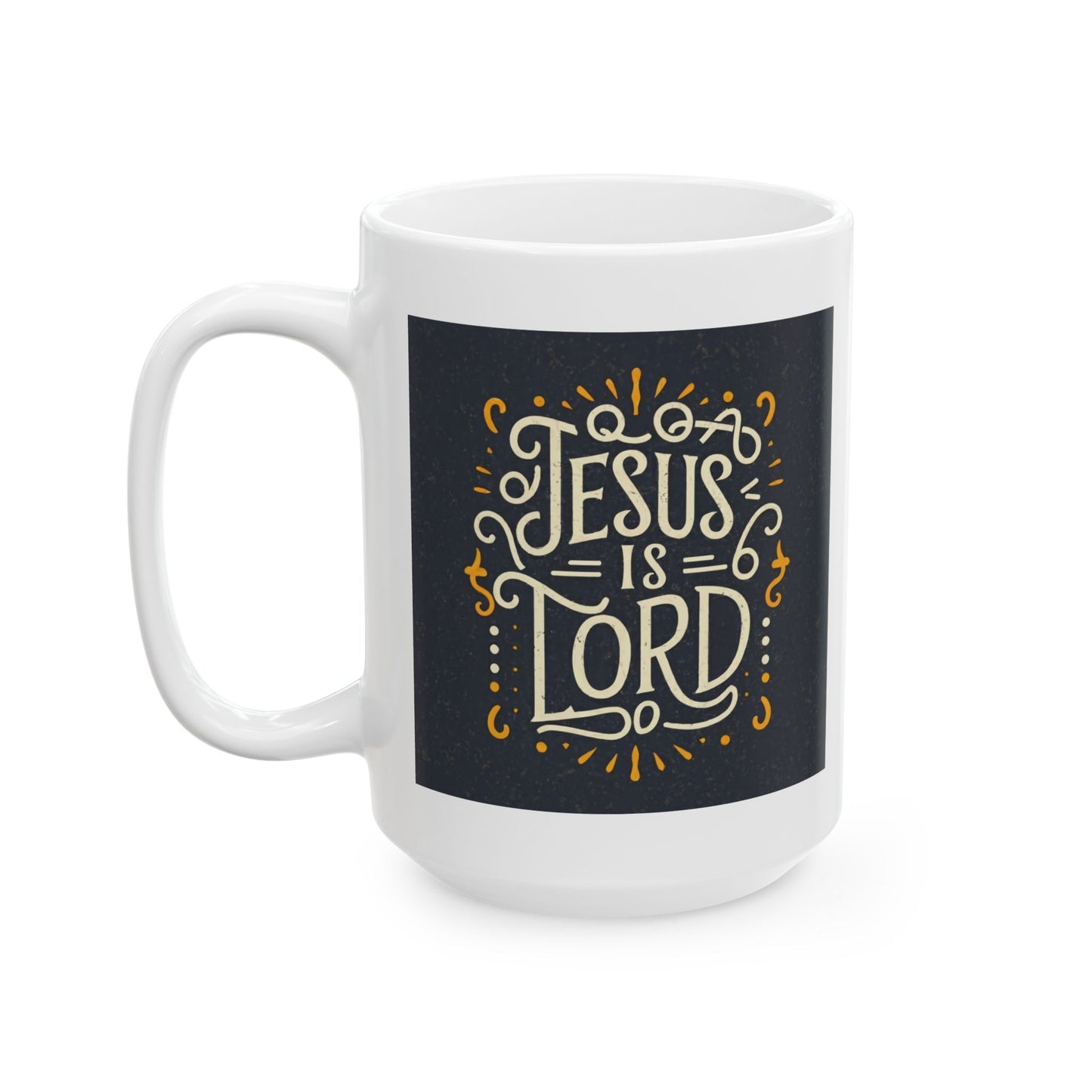 Jesus is Lord Ceramic Mug