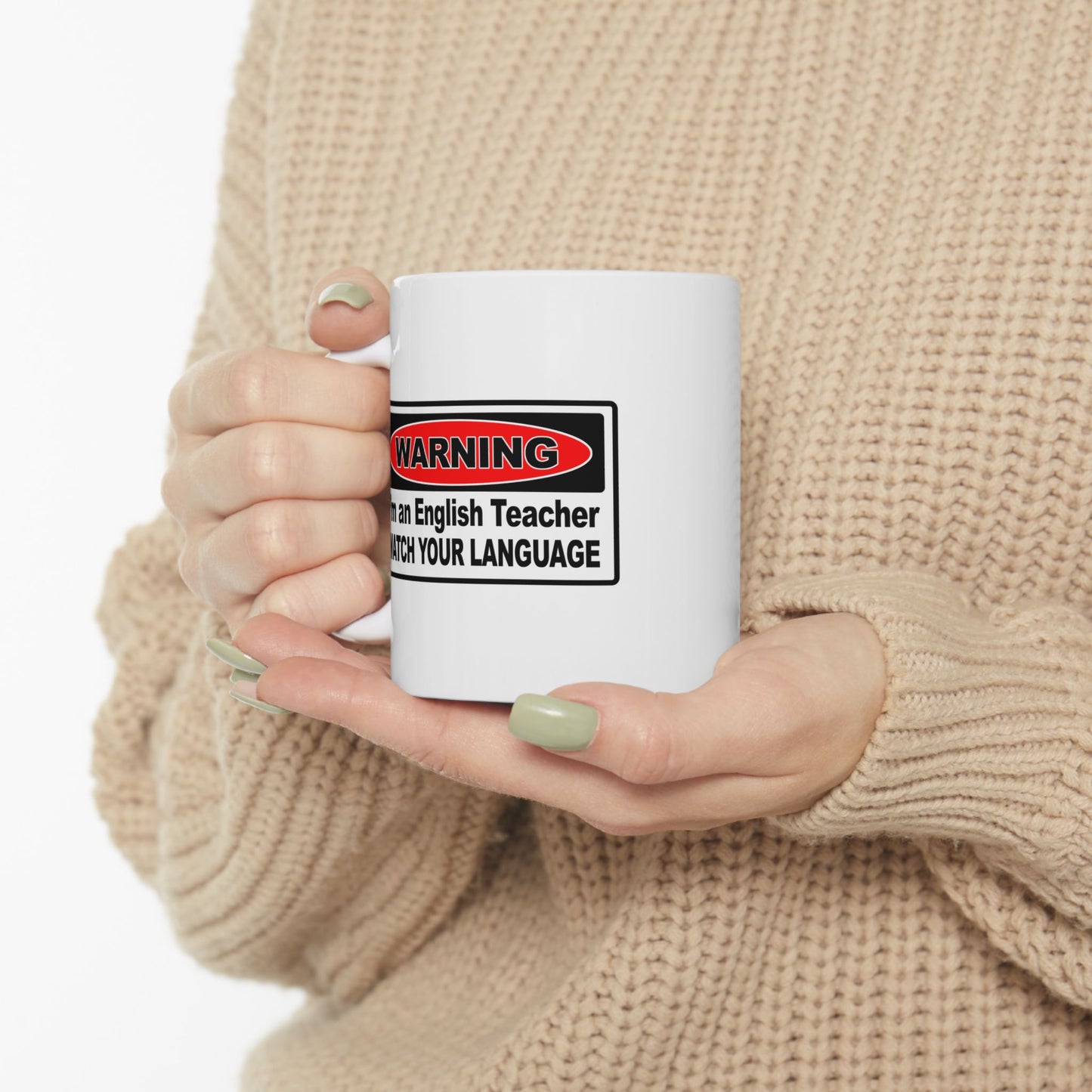 Warning I'm an English Teacher Ceramic Mug