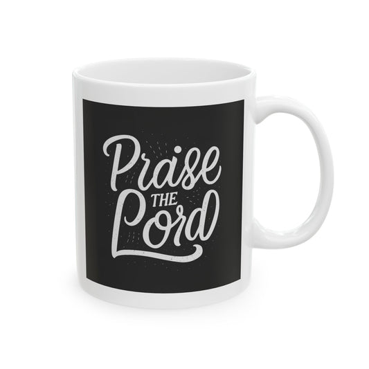 Praise the Lord Ceramic Mug