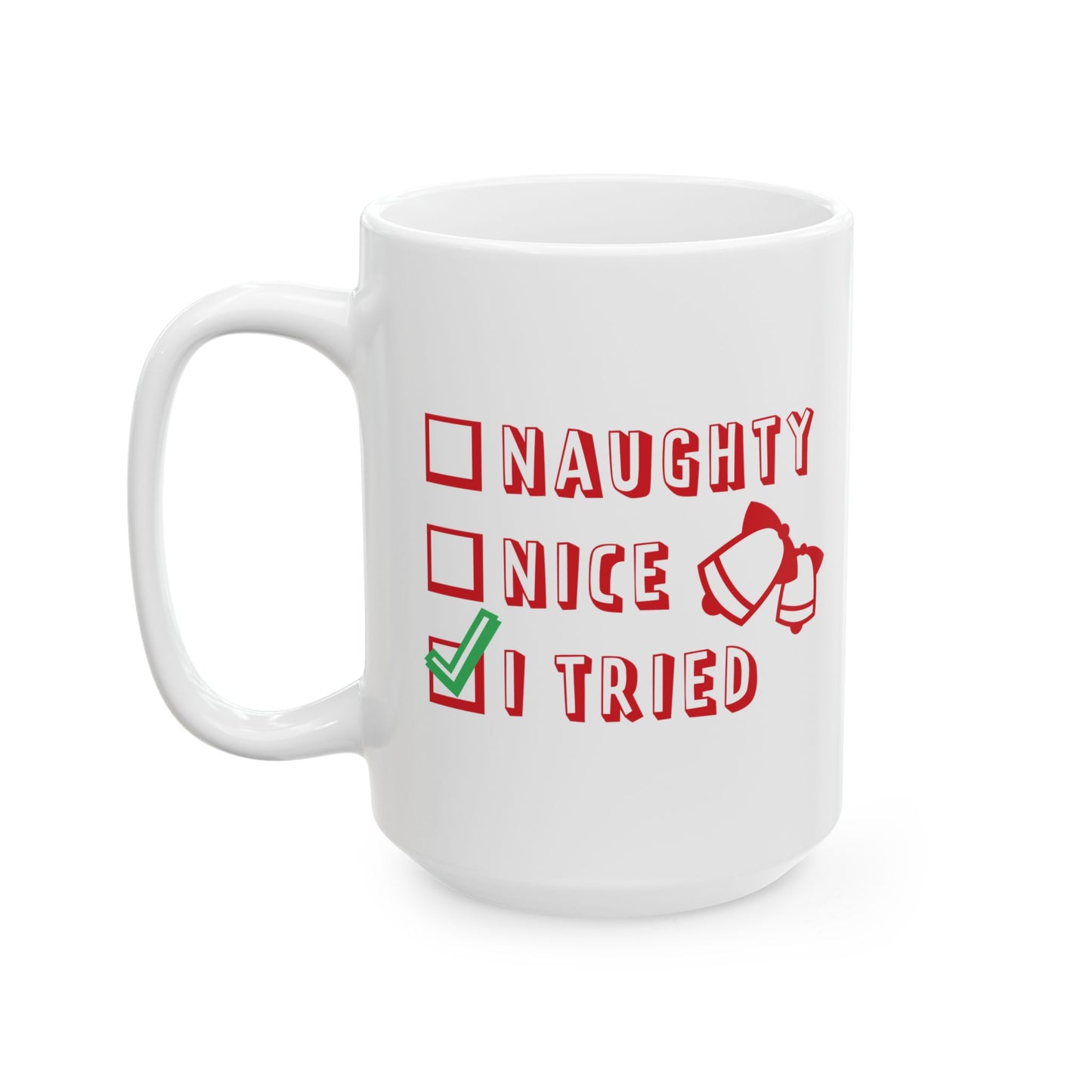 Naughty Nice I Tried Christmas Ceramic Mug 11oz