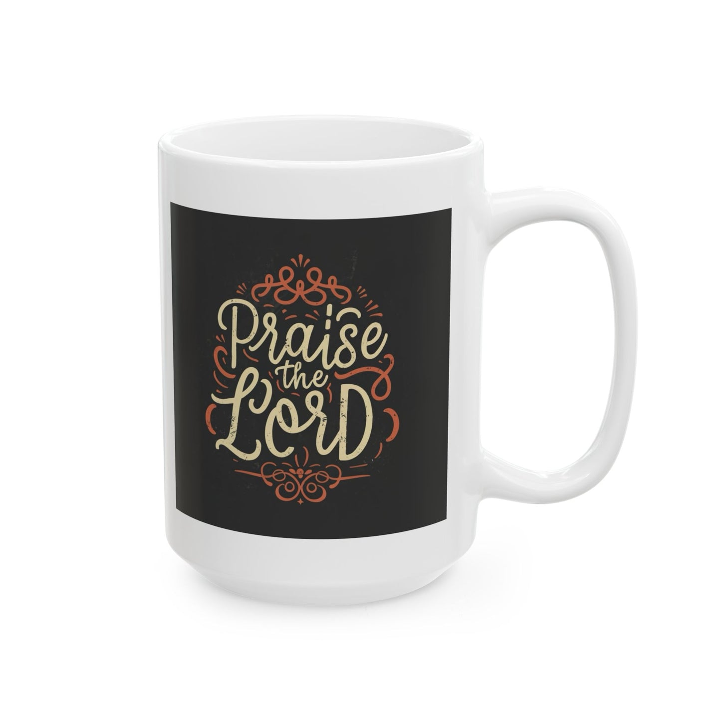 Praise the Lord Ceramic Mug
