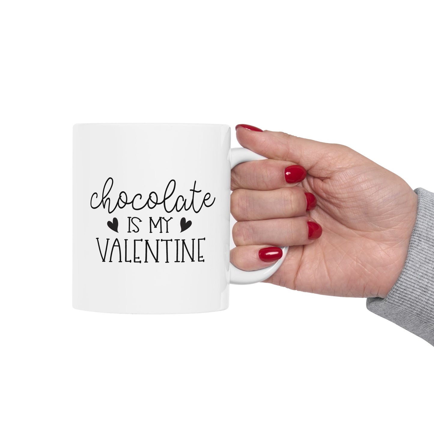 Chocolate is My Valentine Ceramic Mug