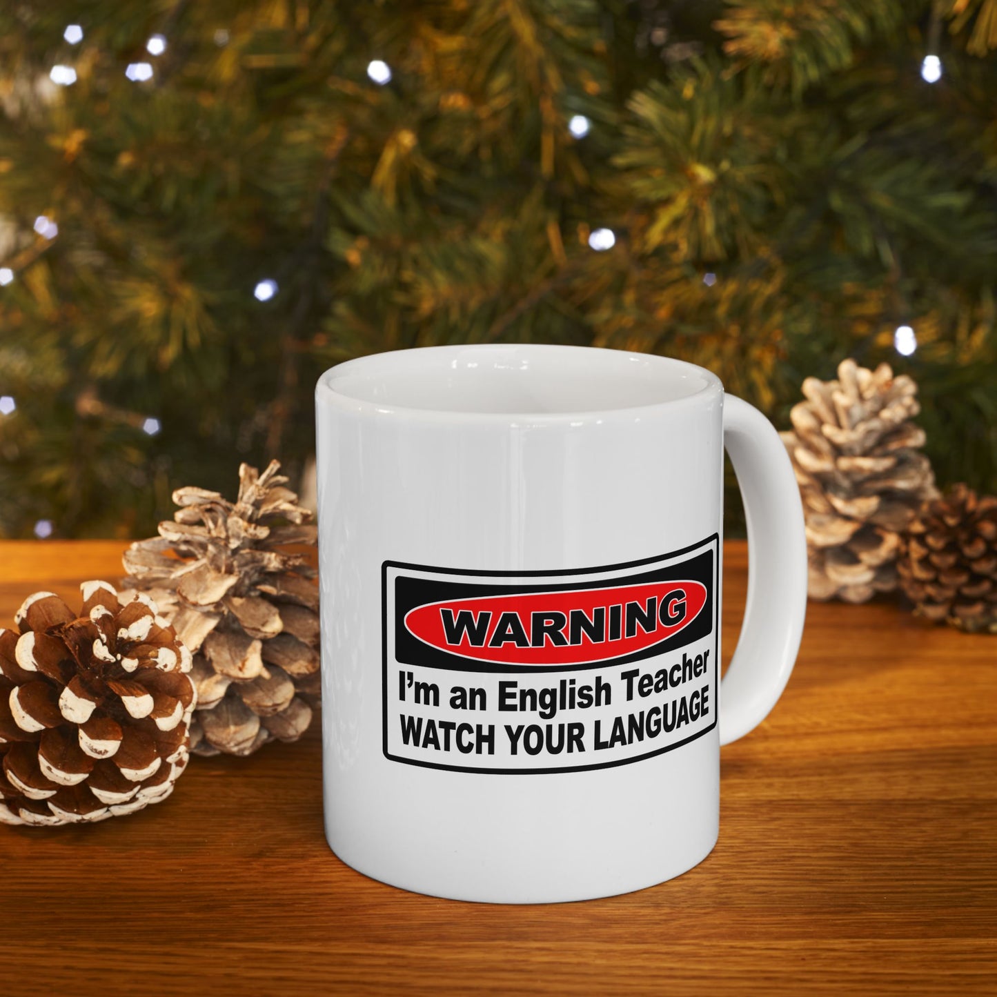 Warning I'm an English Teacher Ceramic Mug