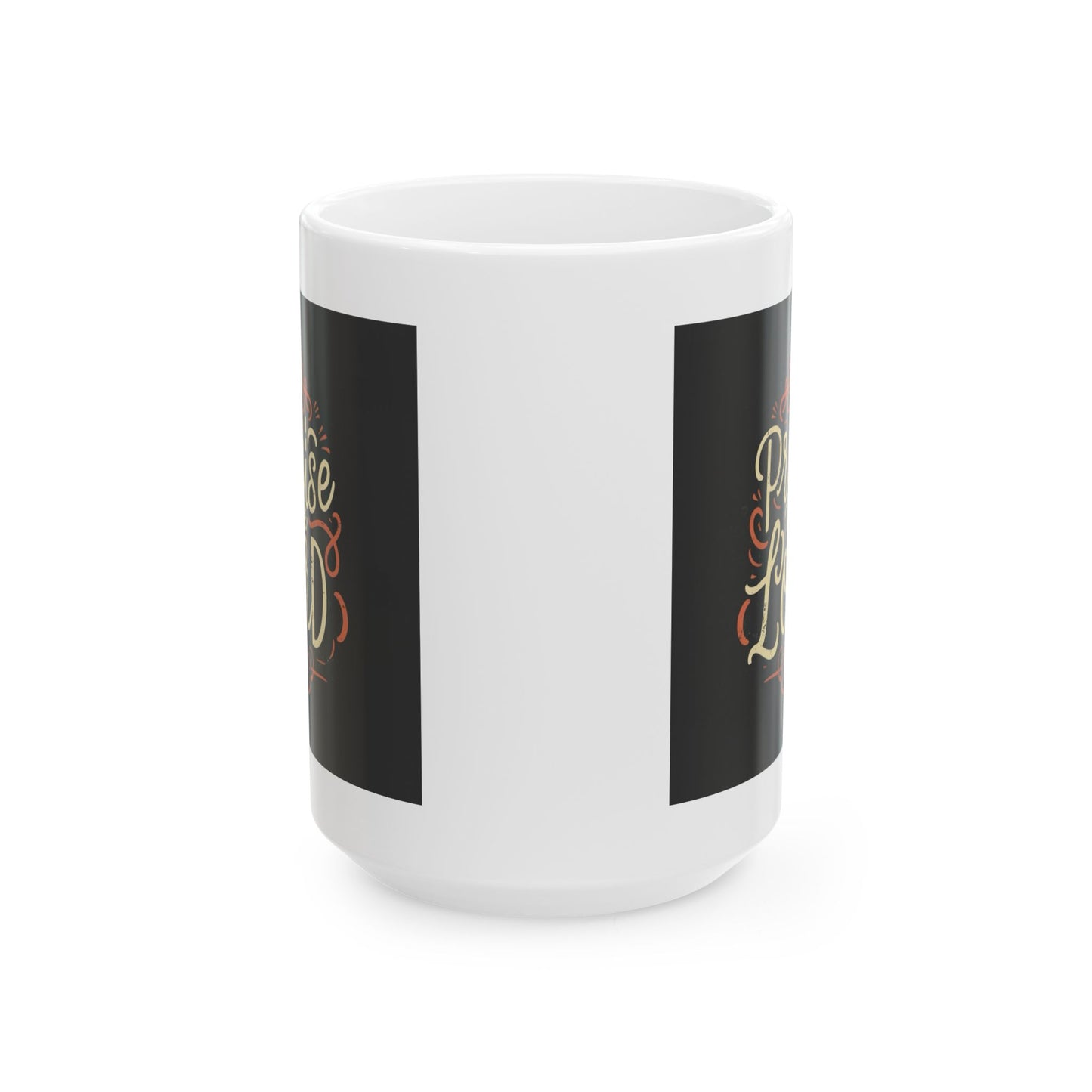 Praise the Lord Ceramic Mug