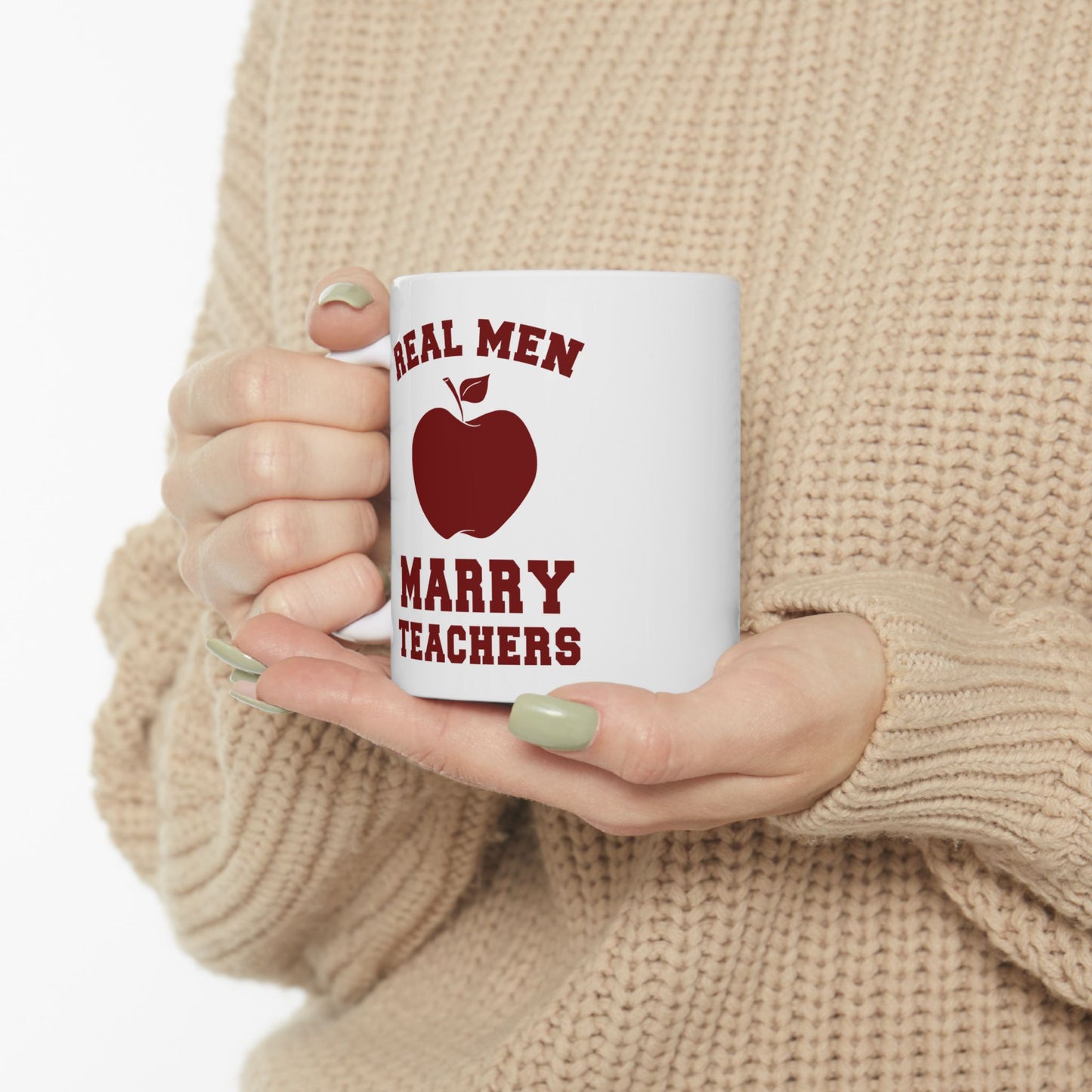 Real Men Marry Teachers (Apple) Ceramic Mug