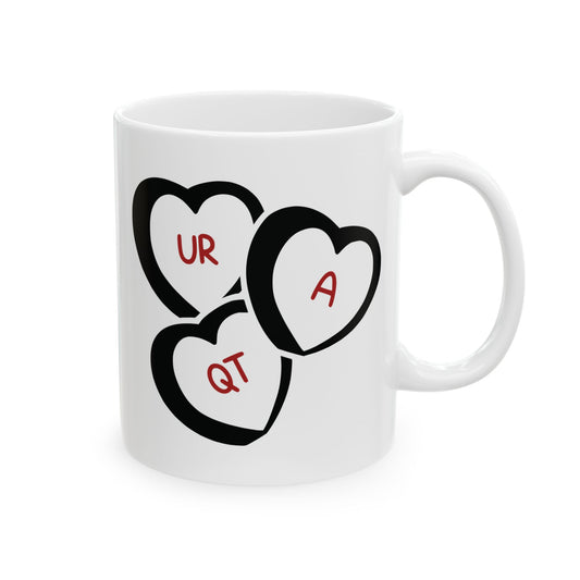 UR A QT Valentine's Ceramic Mug