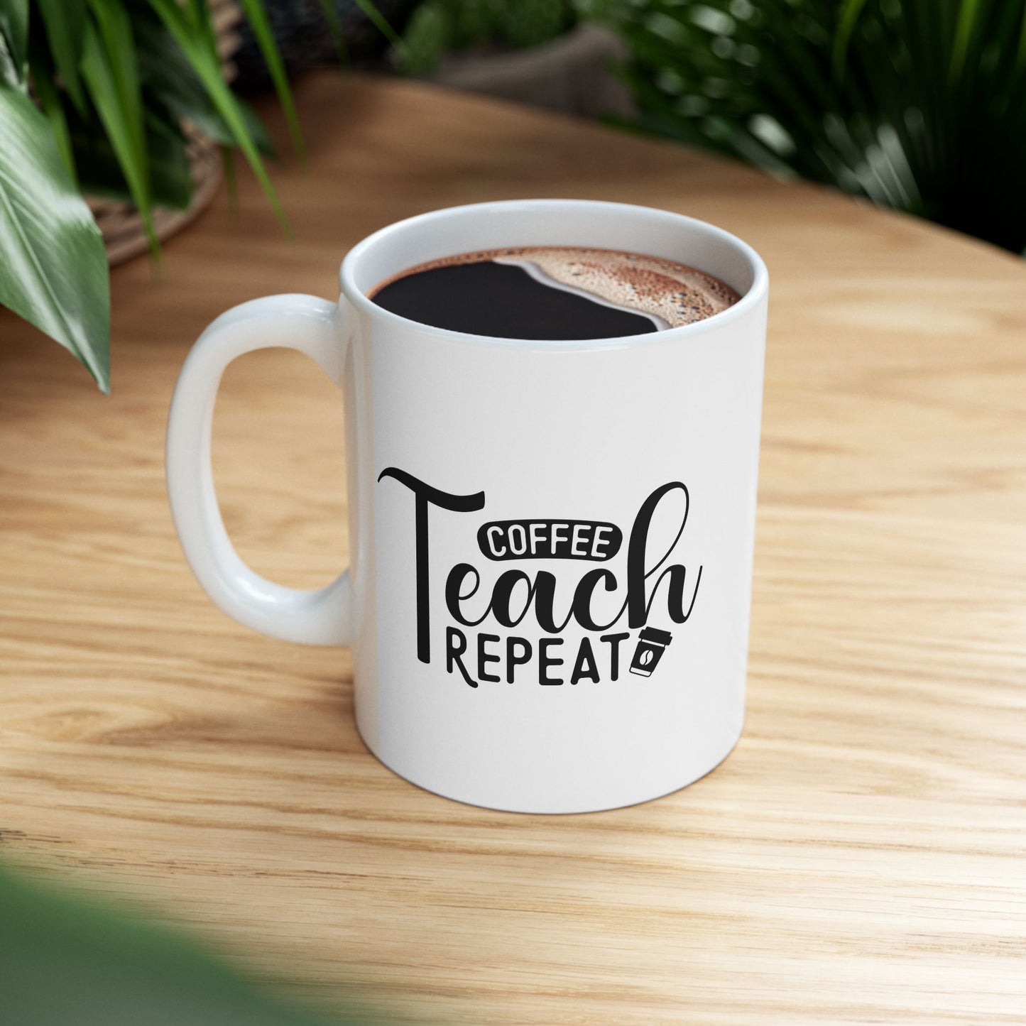 Coffee Teach Repeat Ceramic Mug