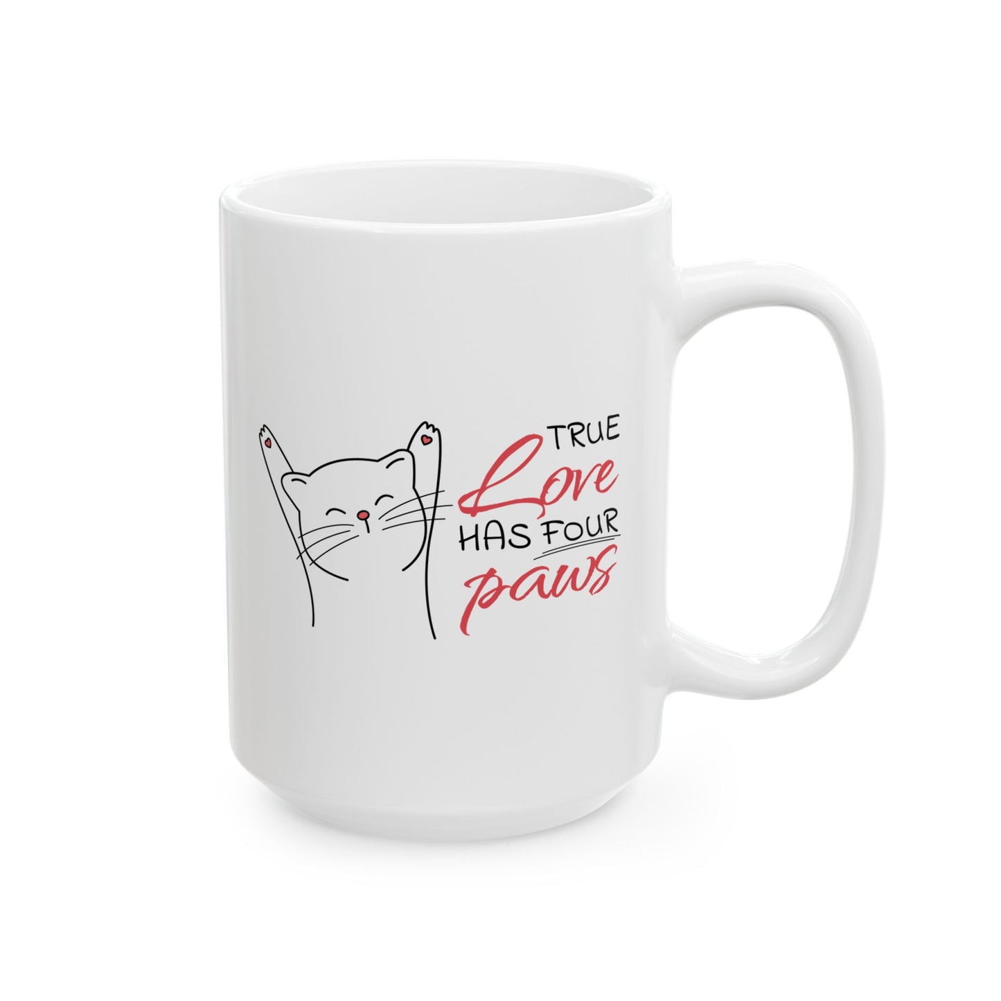 True Love Has Four Paws Ceramic Mug