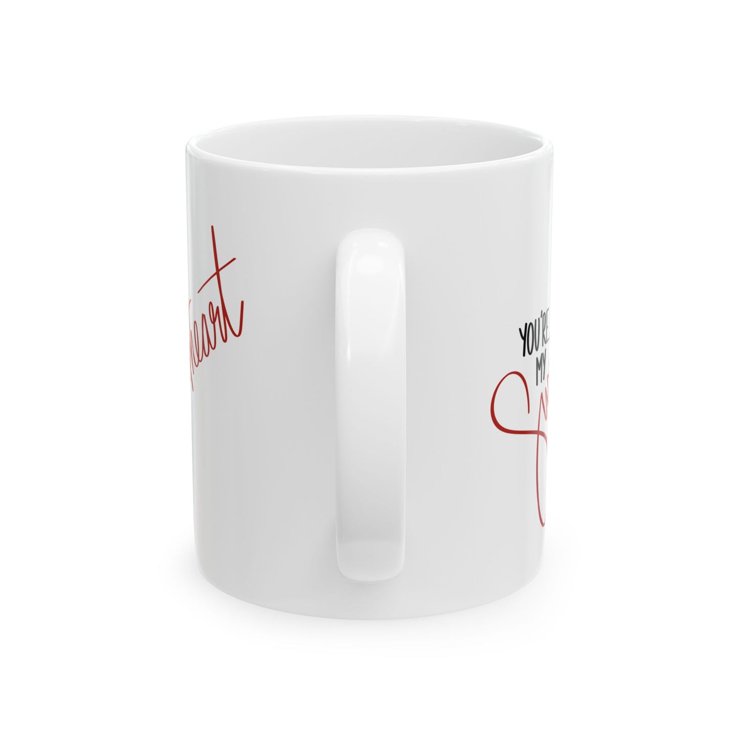 You're My Sweetheart Ceramic Mug