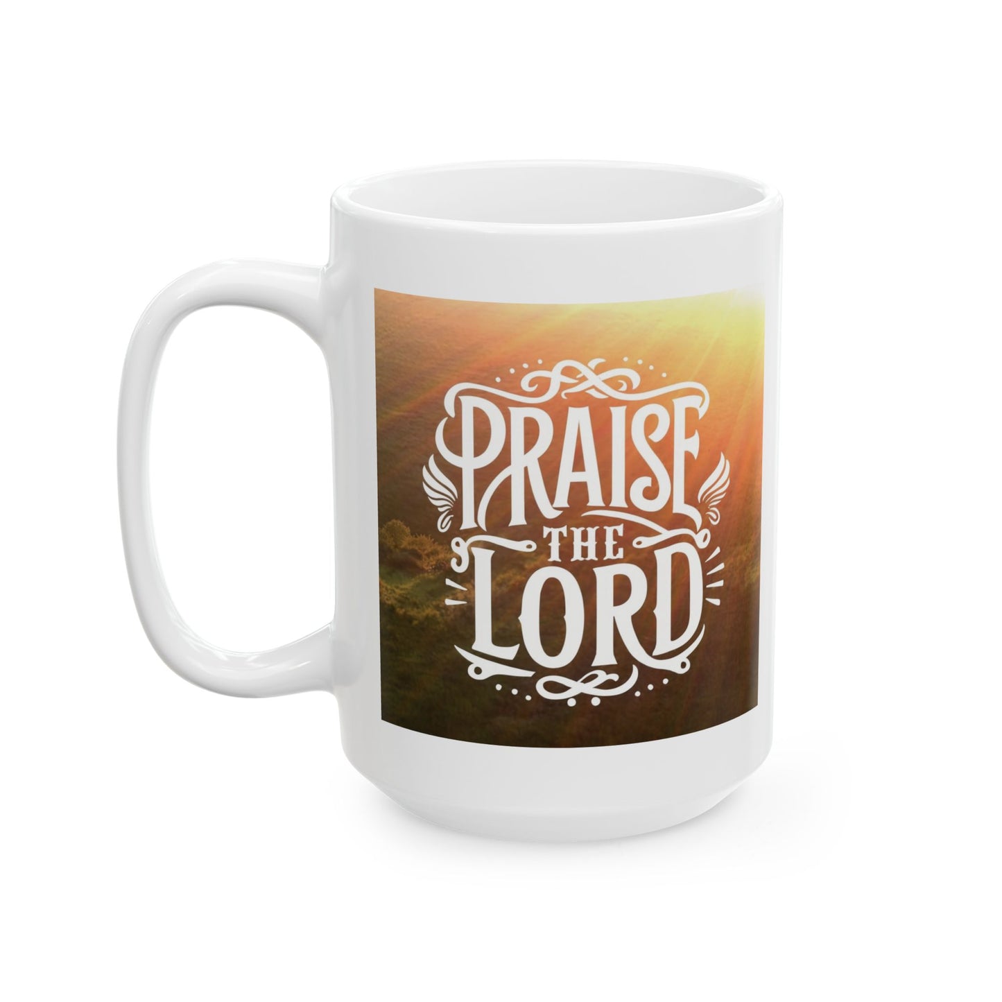 Praise the Lord Ceramic Mug