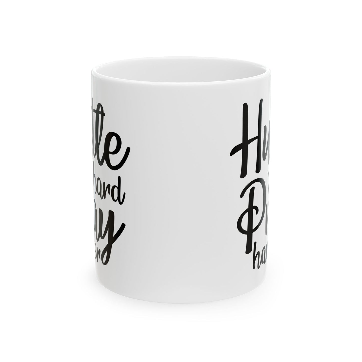 Hustle Hard Pray Harder Ceramic Mug 11oz