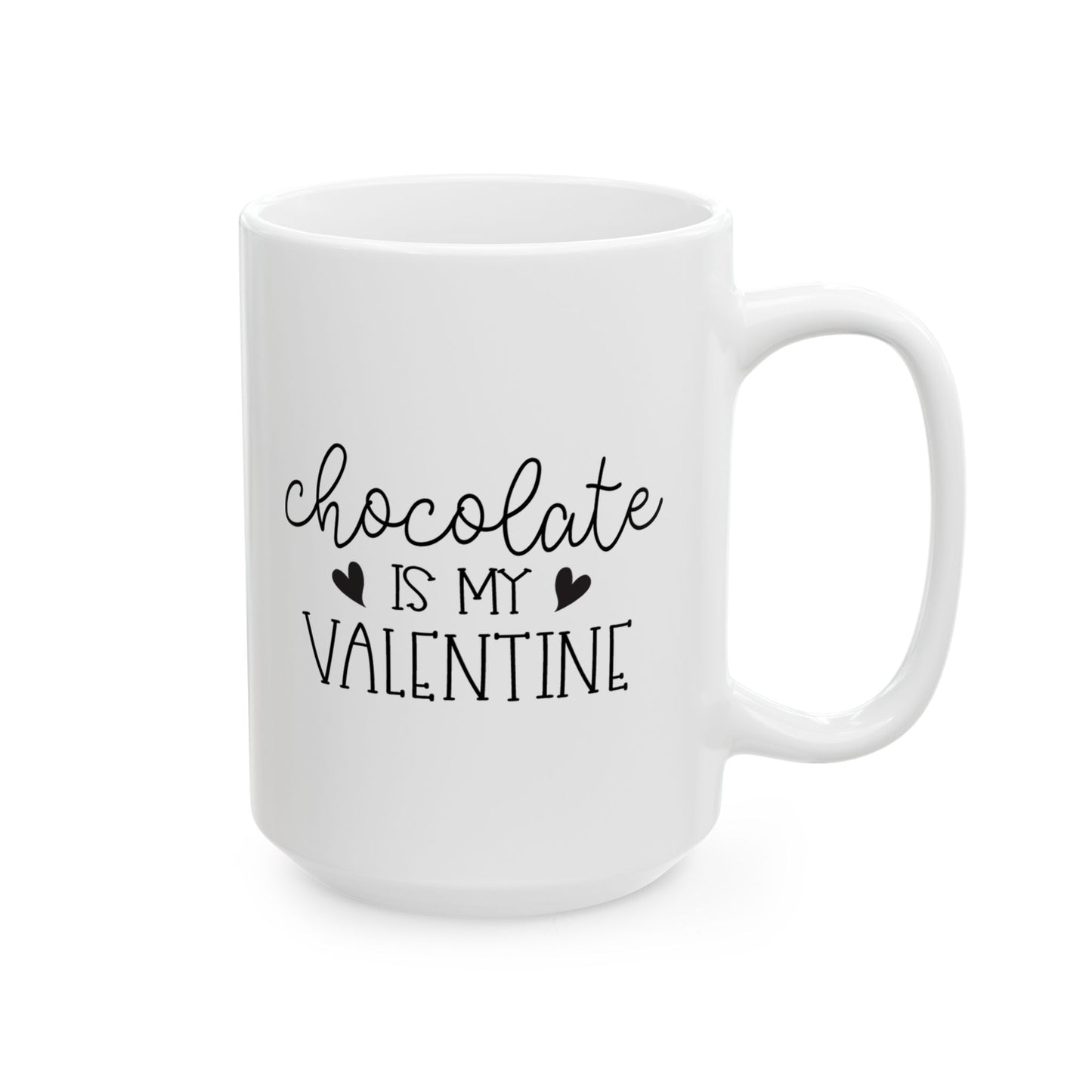 Chocolate is My Valentine Ceramic Mug