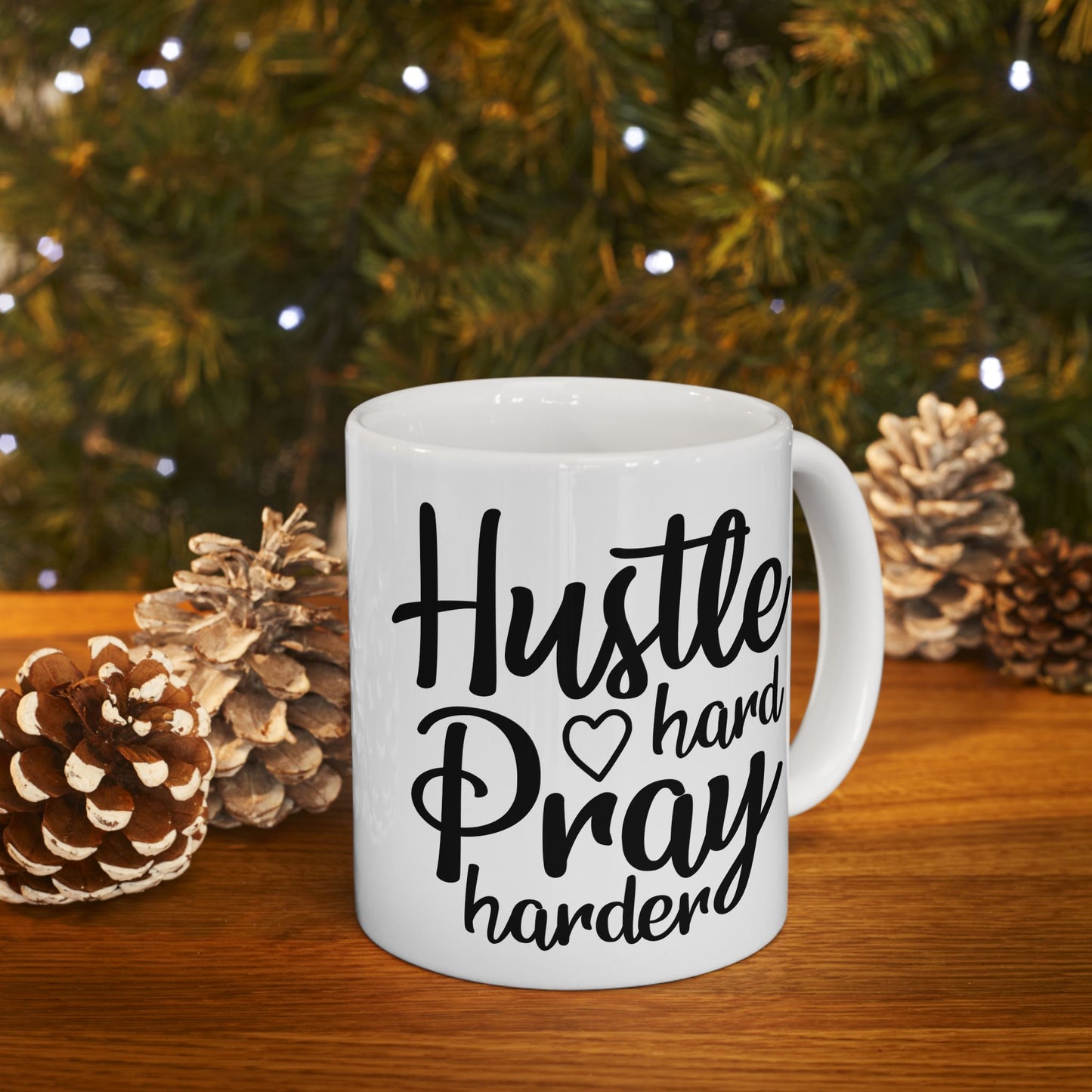 Hustle Hard Pray Harder Ceramic Mug 11oz