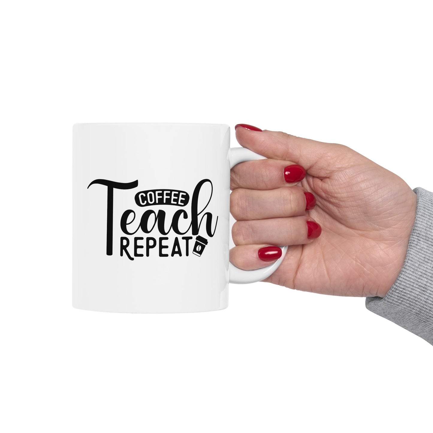 Coffee Teach Repeat Ceramic Mug