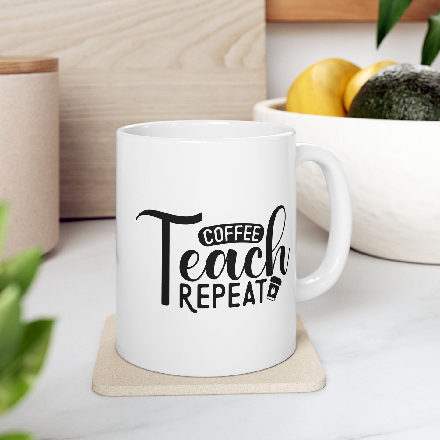 Coffee Teach Repeat Ceramic Mug