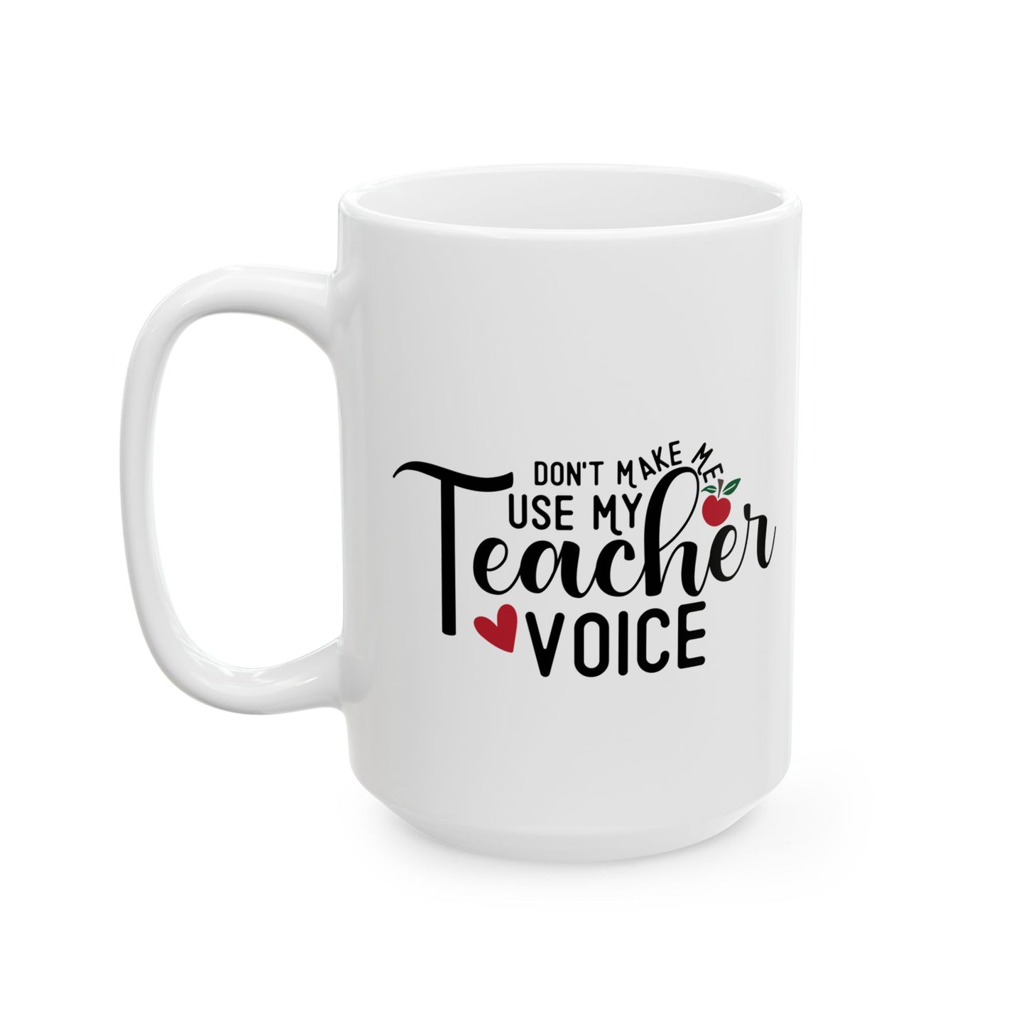 **Teacher Voice Ceramic Coffee Mug, 11oz & 15oz Lead-Free Sipping Cup, Unique Gift for Teachers & Coffee Lovers**