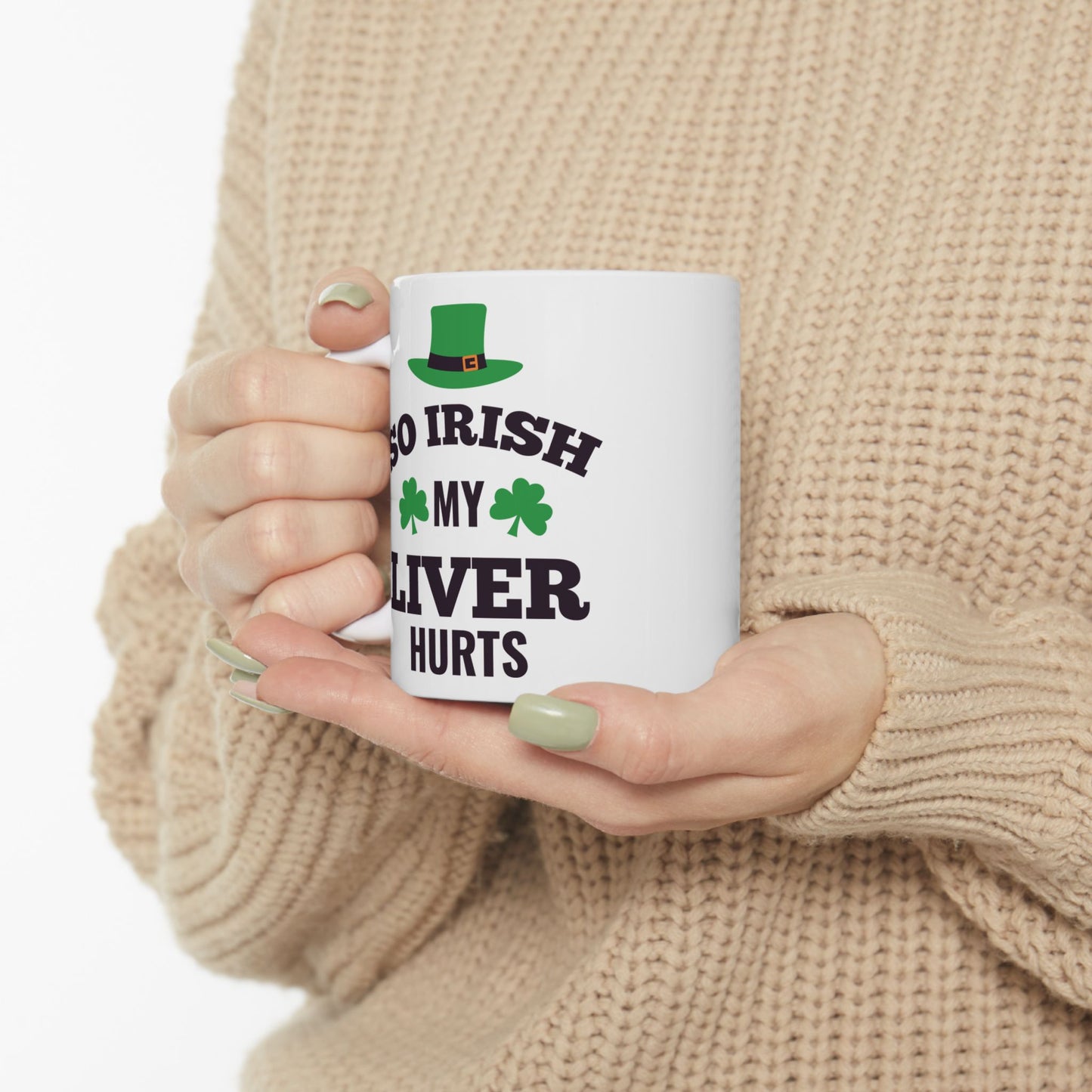 So Irish My Liver Hurts Ceramic Mug