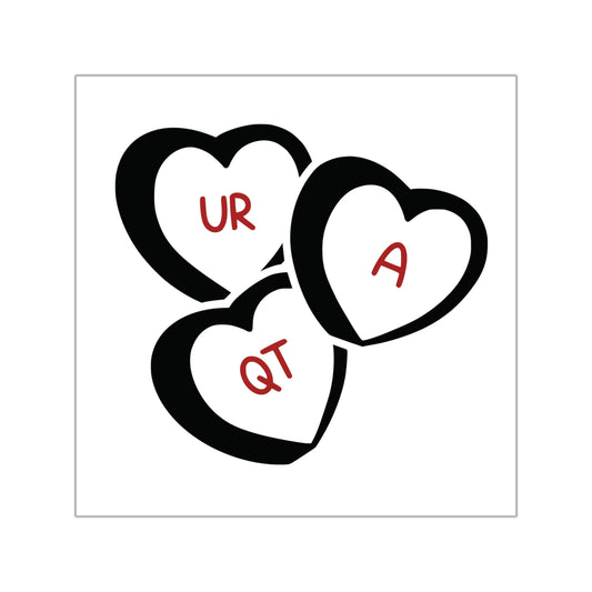 You're A Cutie (UR A QT) Square Vinyl Sticker
