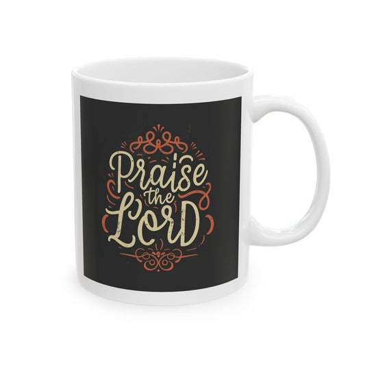 Praise the Lord Ceramic Mug
