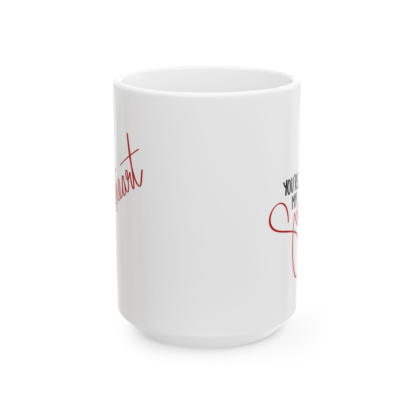 You're My Sweetheart Ceramic Mug