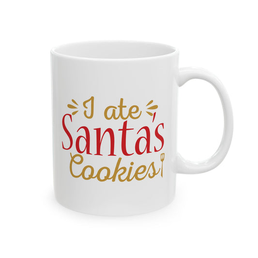 I Ate Santa's Cookies Ceramic Mug