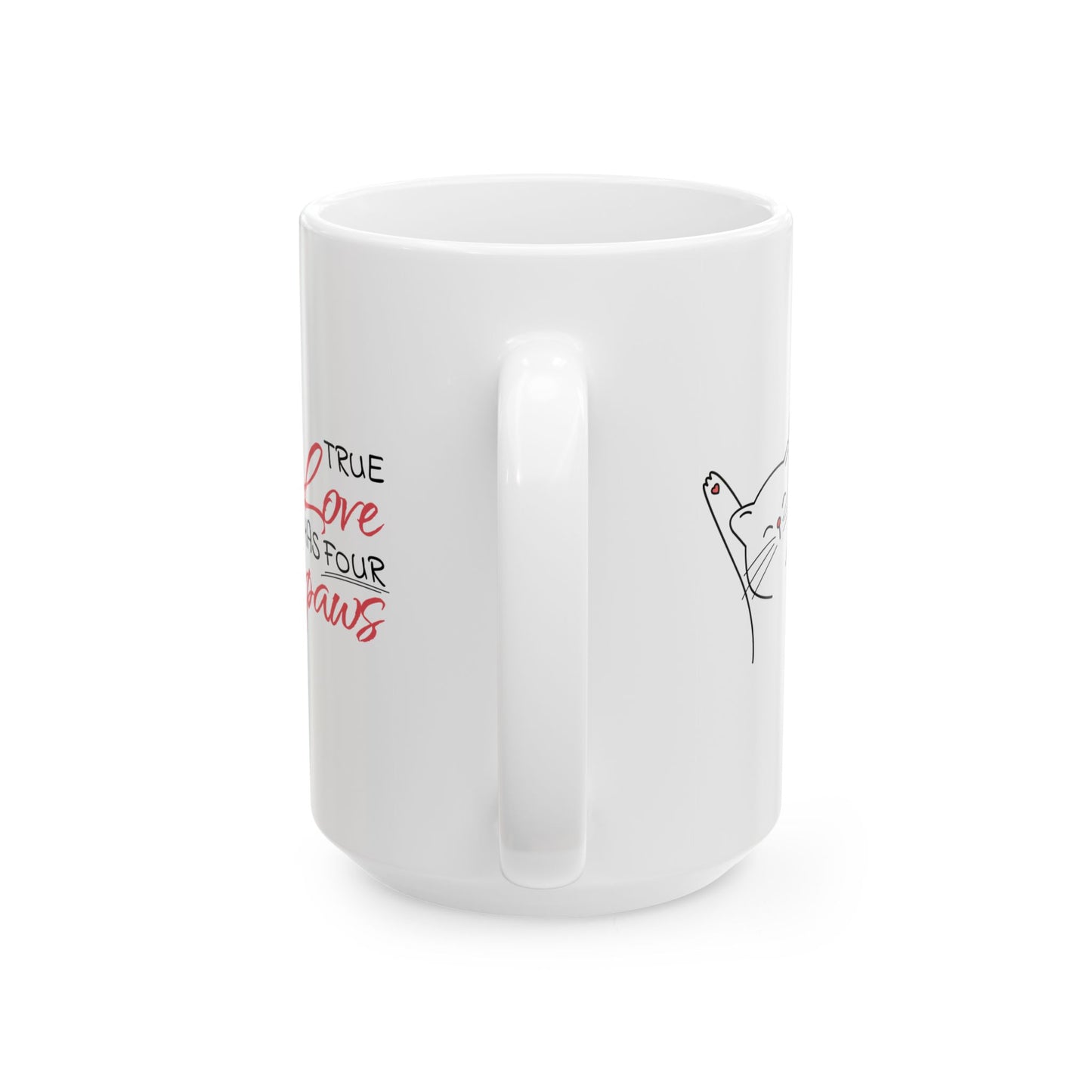 True Love Has Four Paws Ceramic Mug